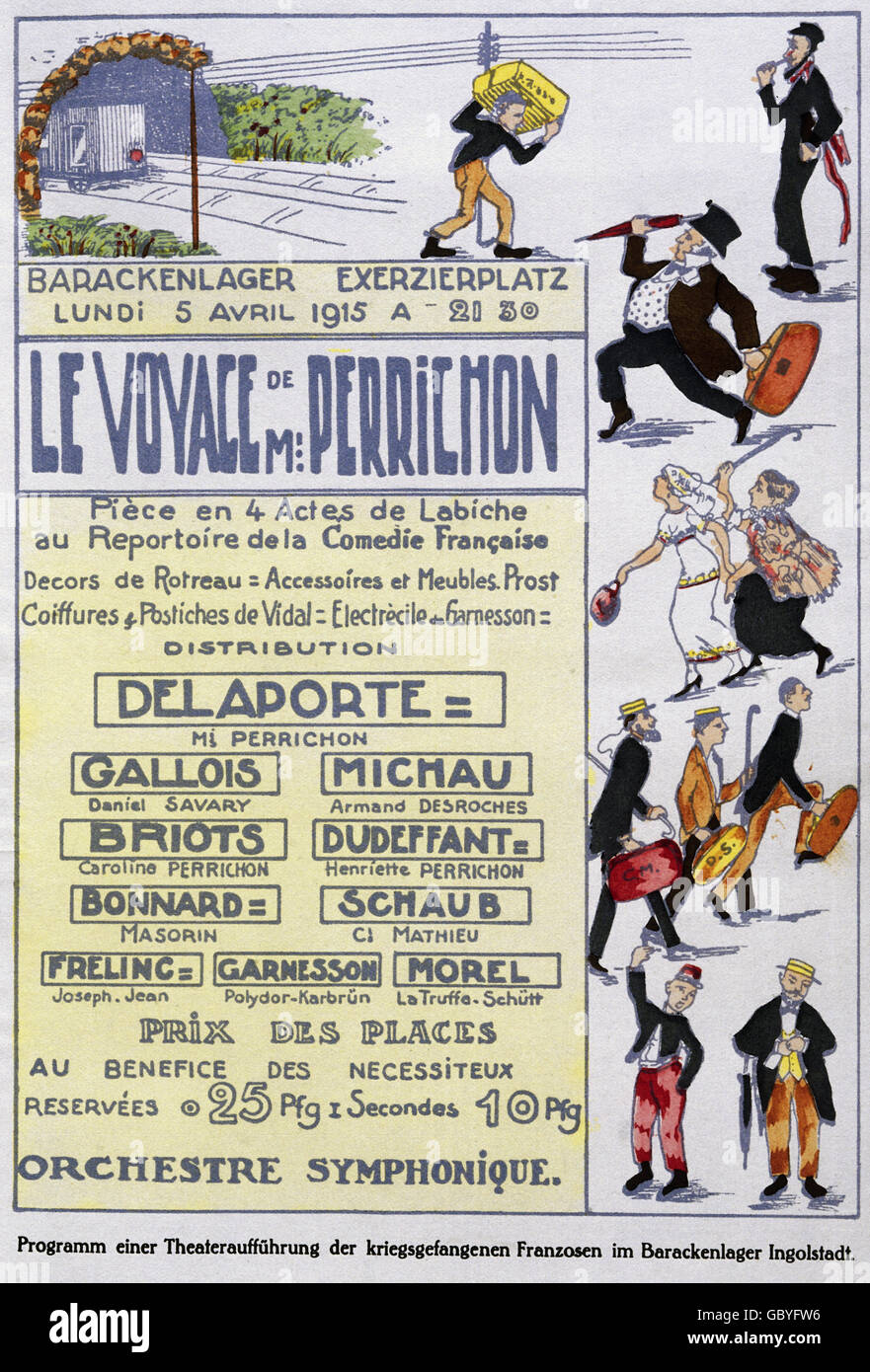 théâtre, affiches, affiche publicitaire des prisonniers de guerre français dans la caserne d'Ingolstadt pour leur représentation de 'le Voyage de M. Perrichon', 5.4.1915, droits additionnels-Clearences-non disponible Banque D'Images
