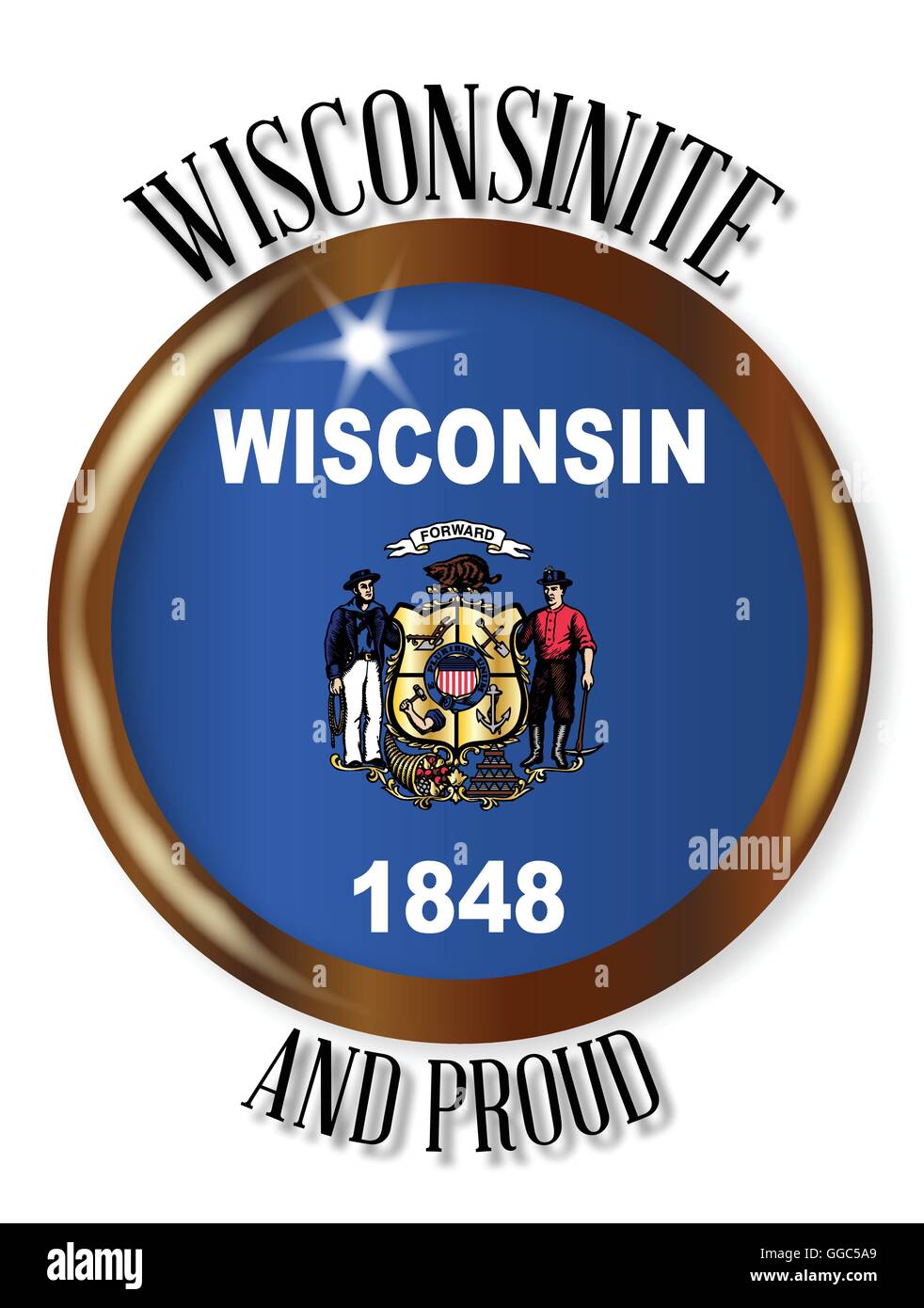 Wisconsin State flag bouton avec un métal d'or frontière circulaire sur un fond blanc avec le texte Wisconsinite et fier Illustration de Vecteur