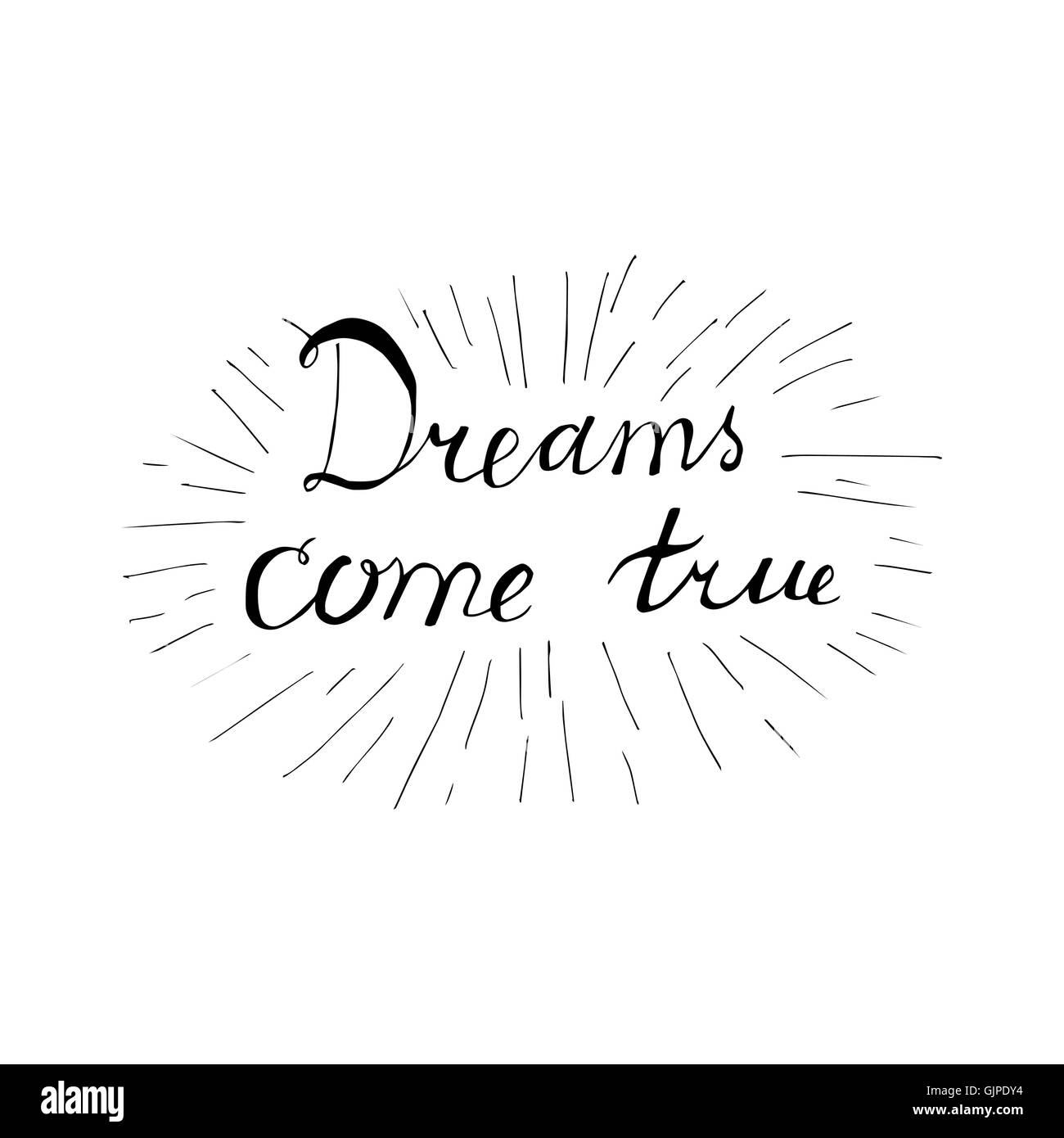 Affiche De Motivation De Lettrage Citation Sur L Reve Pour Tissu Print Tatouage Decor Carte De Vœux Reves Venir Vrai Vector Image Vectorielle Stock Alamy