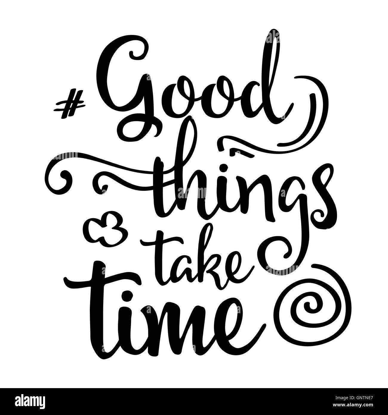 Citation inspirante. les bonnes choses prennent du temps" Illustration de Vecteur