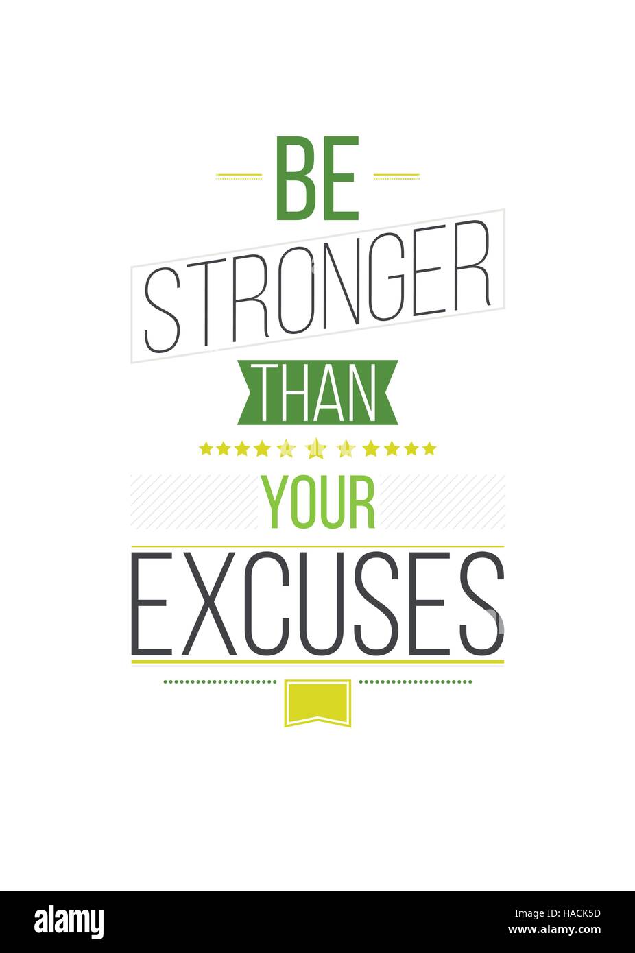 Etre Plus Fort Que Vos Excuses Citation Inspirante Poster Image Vectorielle Stock Alamy
