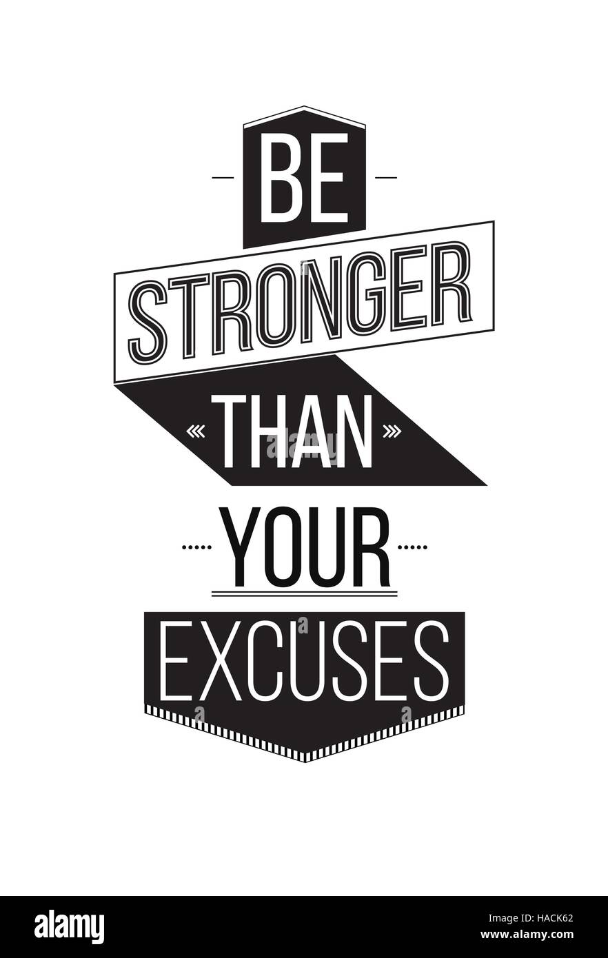 Etre Plus Fort Que Vos Excuses Citation Inspirante Poster Image Vectorielle Stock Alamy