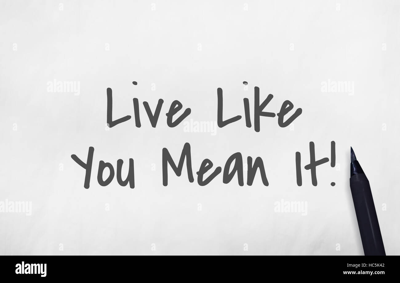 Live Like You Mean It Concept Motivation Banque D'Images