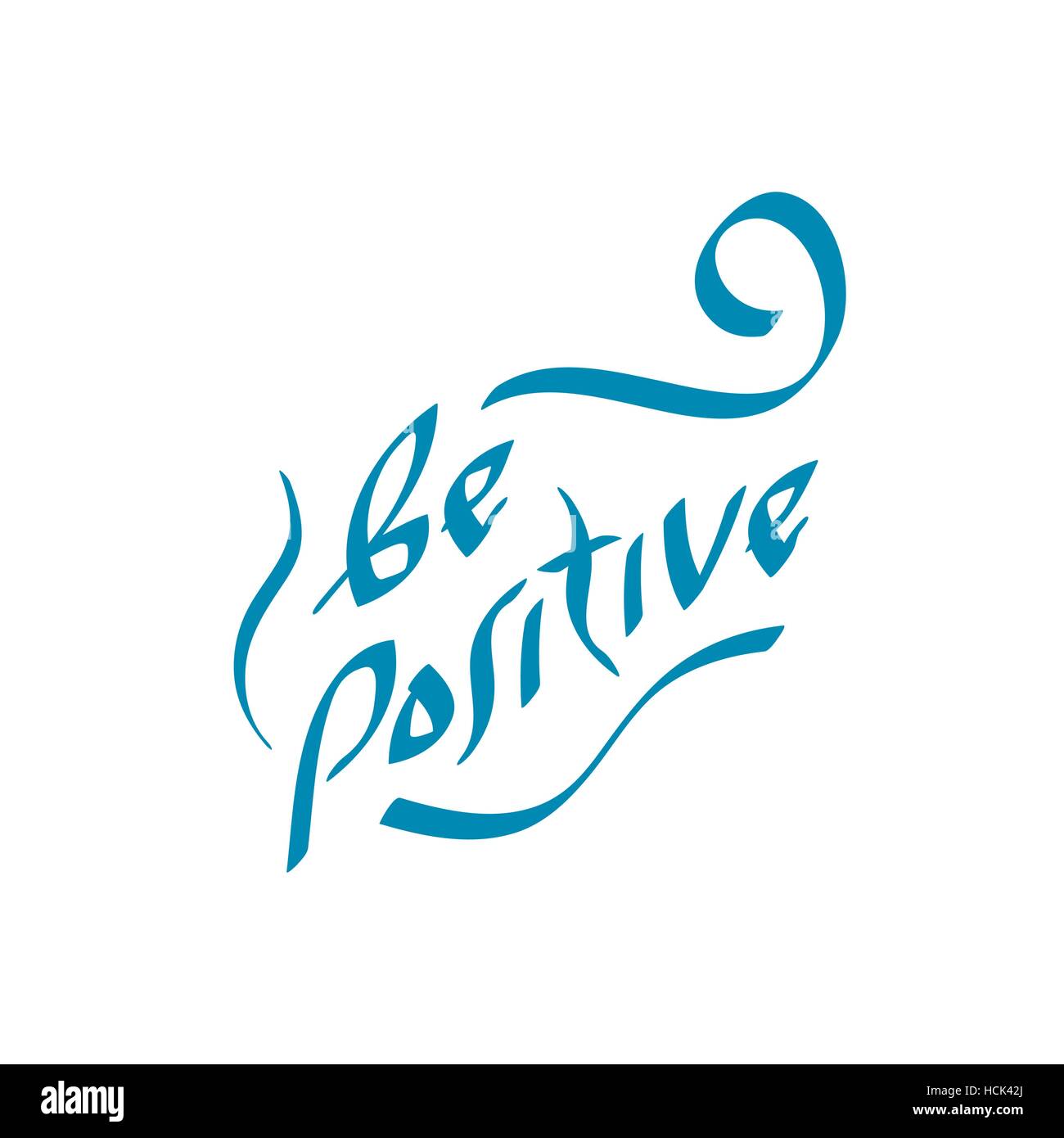 Être positif quote part tirées du texte. Vector illustration. L'attitude et le style de la positivité d'optimisme slogan. Illustration de Vecteur