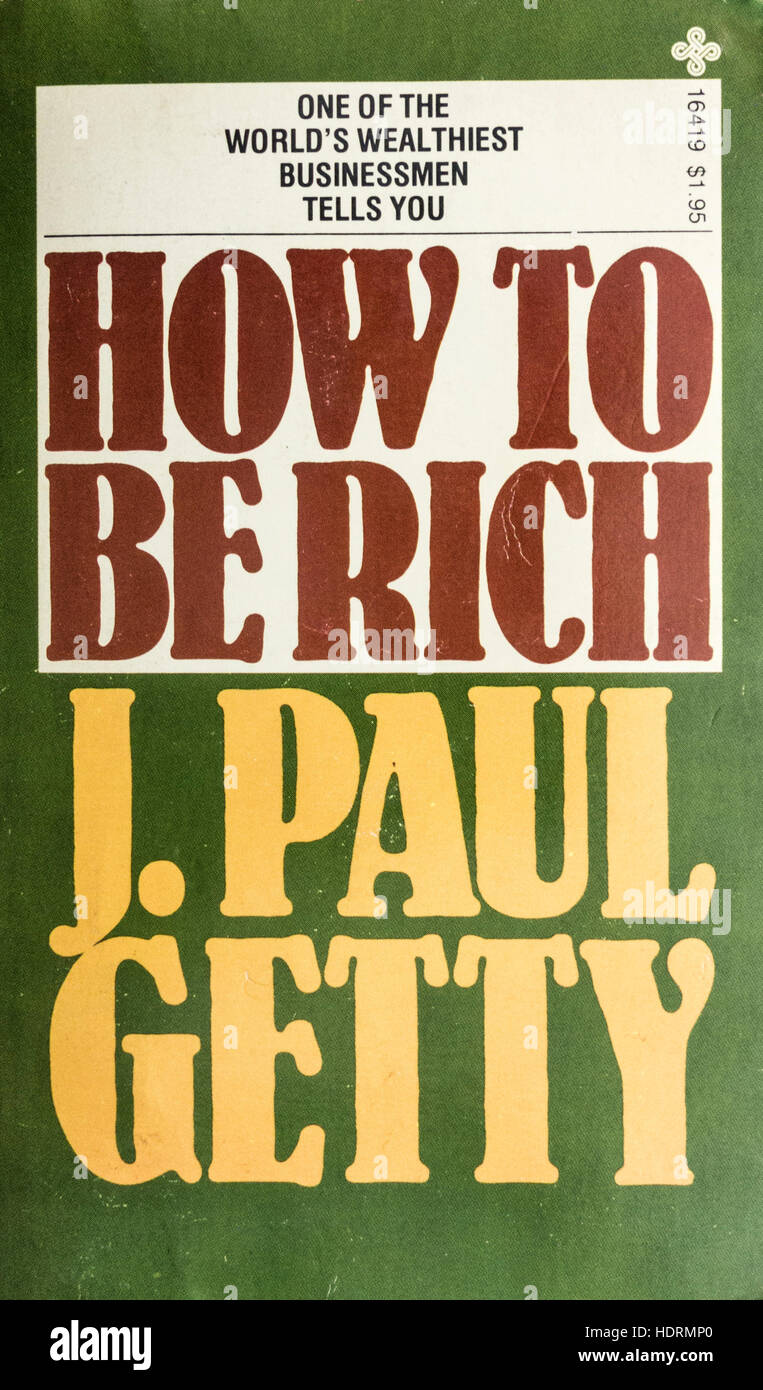 Couvrir de la façon d'être riche par J. Paul Getty. D'abord publié en 1965 Banque D'Images