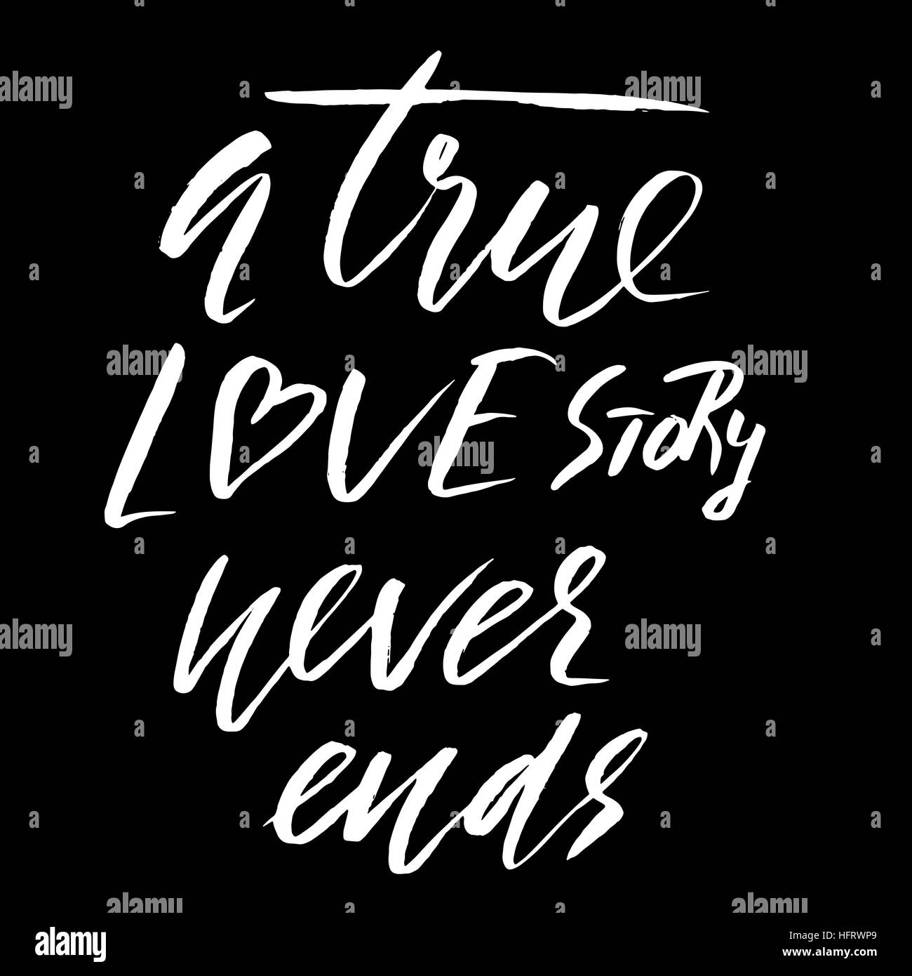Une véritable histoire d'amour ne se termine jamais. La calligraphie au pinceau, texte manuscrit isolé sur fond blanc pour la Saint-Valentin, carte carte de mariage, t-shirt ou de l'affiche. Illustration de Vecteur