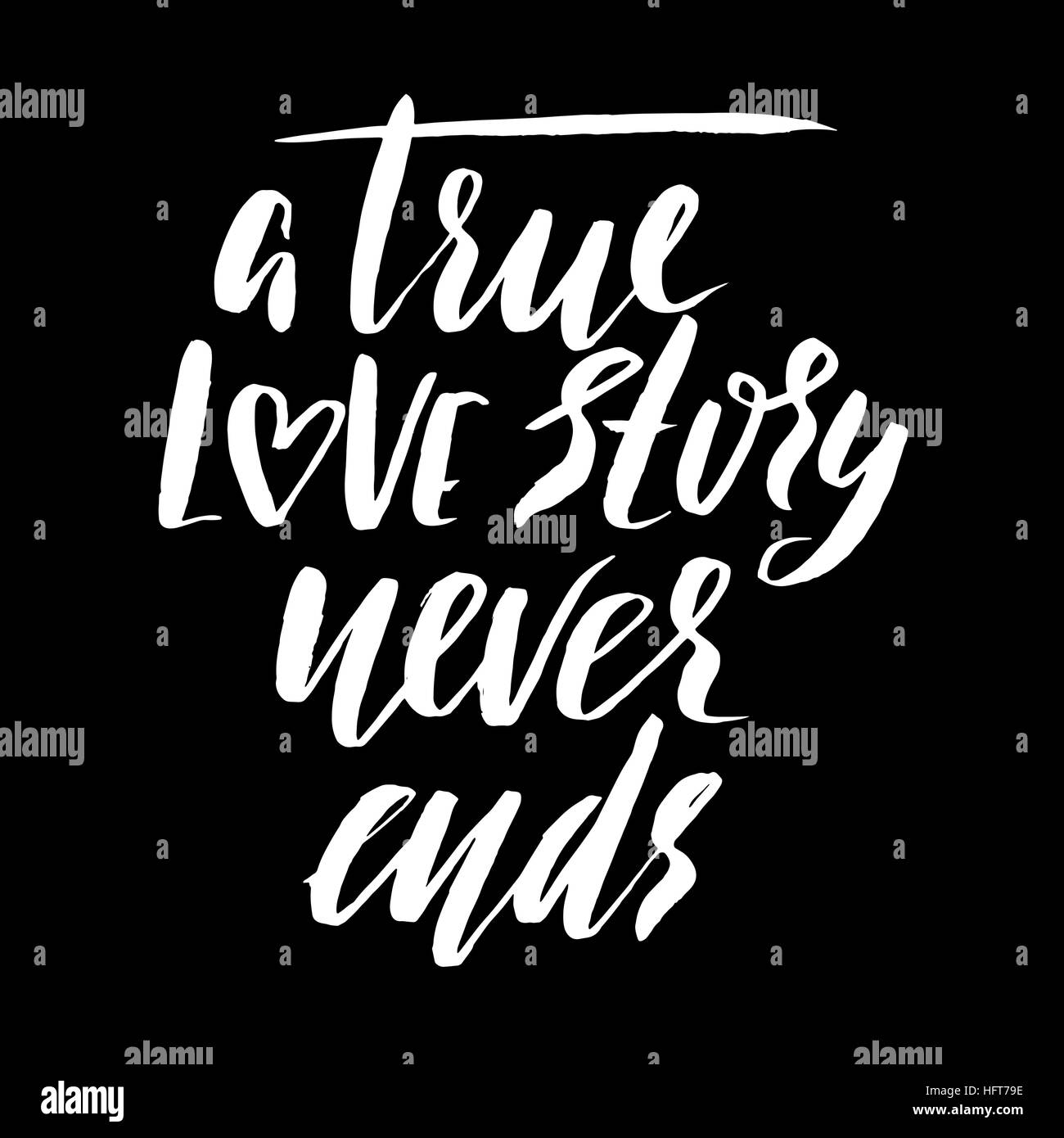 Une véritable histoire d'amour ne se termine jamais. La calligraphie au pinceau, texte manuscrit isolé sur fond blanc pour la Saint-Valentin, carte carte de mariage, t-shirt ou de l'affiche. Illustration de Vecteur