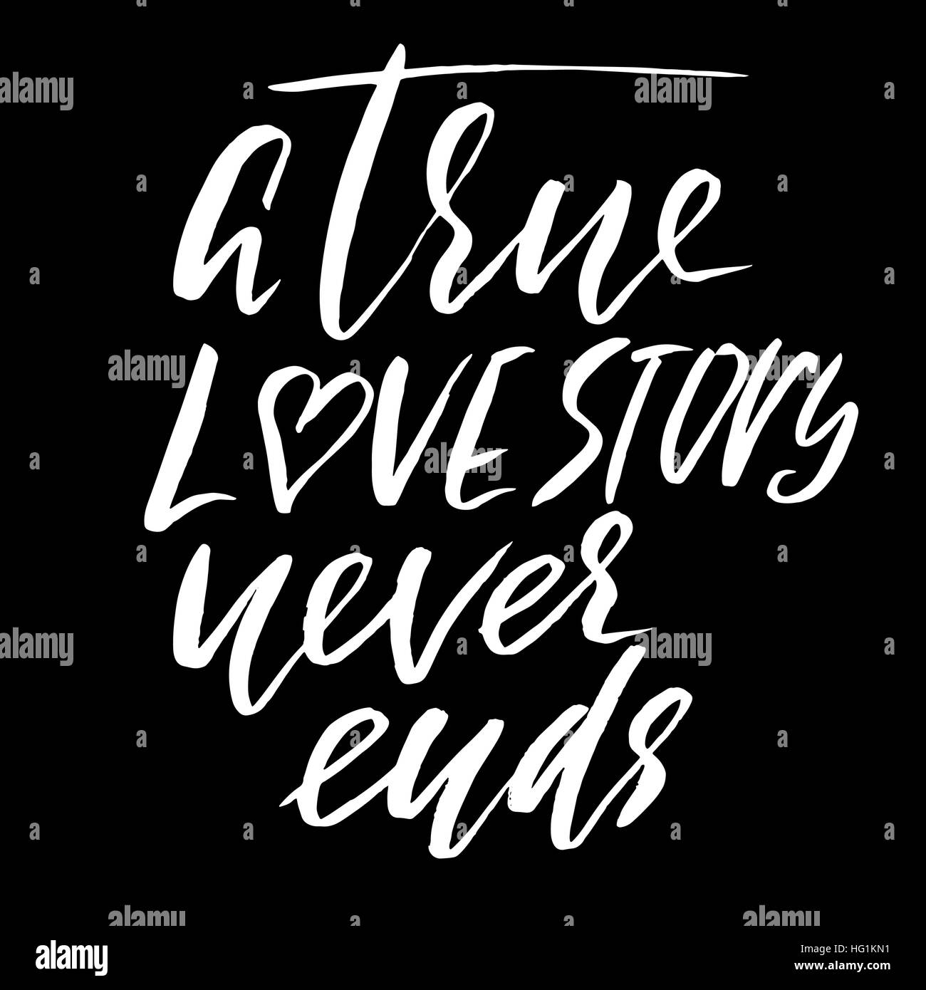 Une véritable histoire d'amour ne se termine jamais. La calligraphie au pinceau, texte manuscrit isolé sur fond blanc pour la Saint-Valentin, carte carte de mariage, t-shirt ou de l'affiche. Illustration de Vecteur