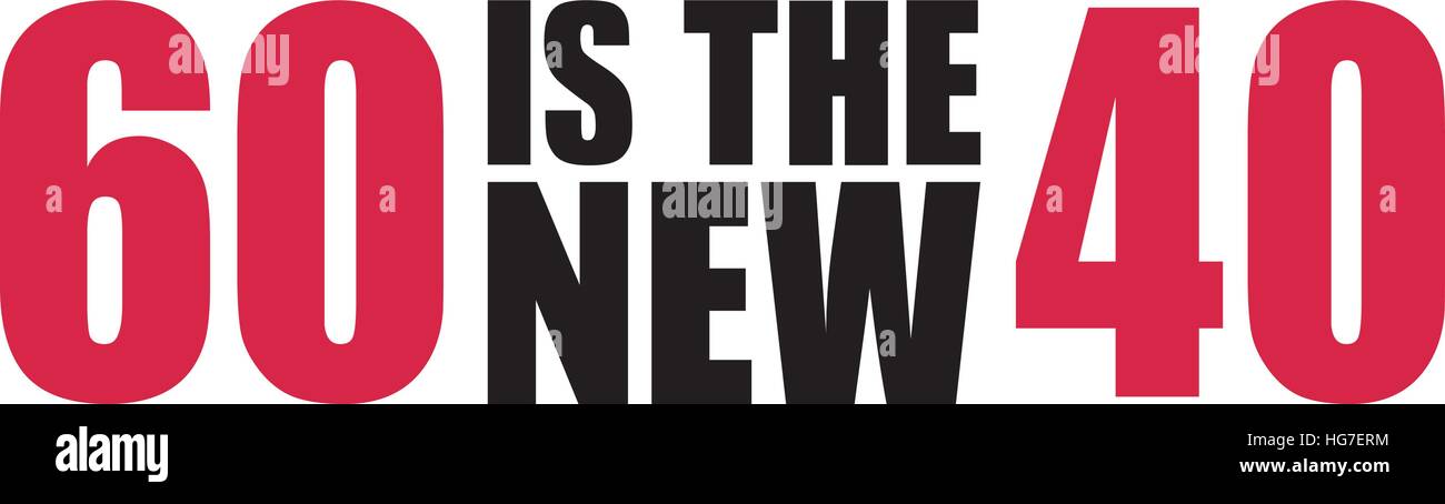 60 est le nouveau 40 - 60e anniversaire Illustration de Vecteur