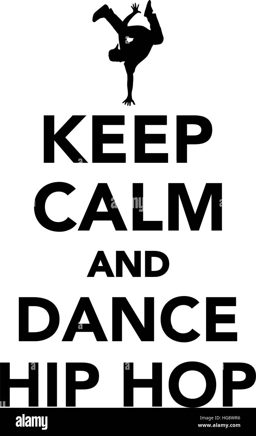 Restez calme et la danse hip hop Illustration de Vecteur