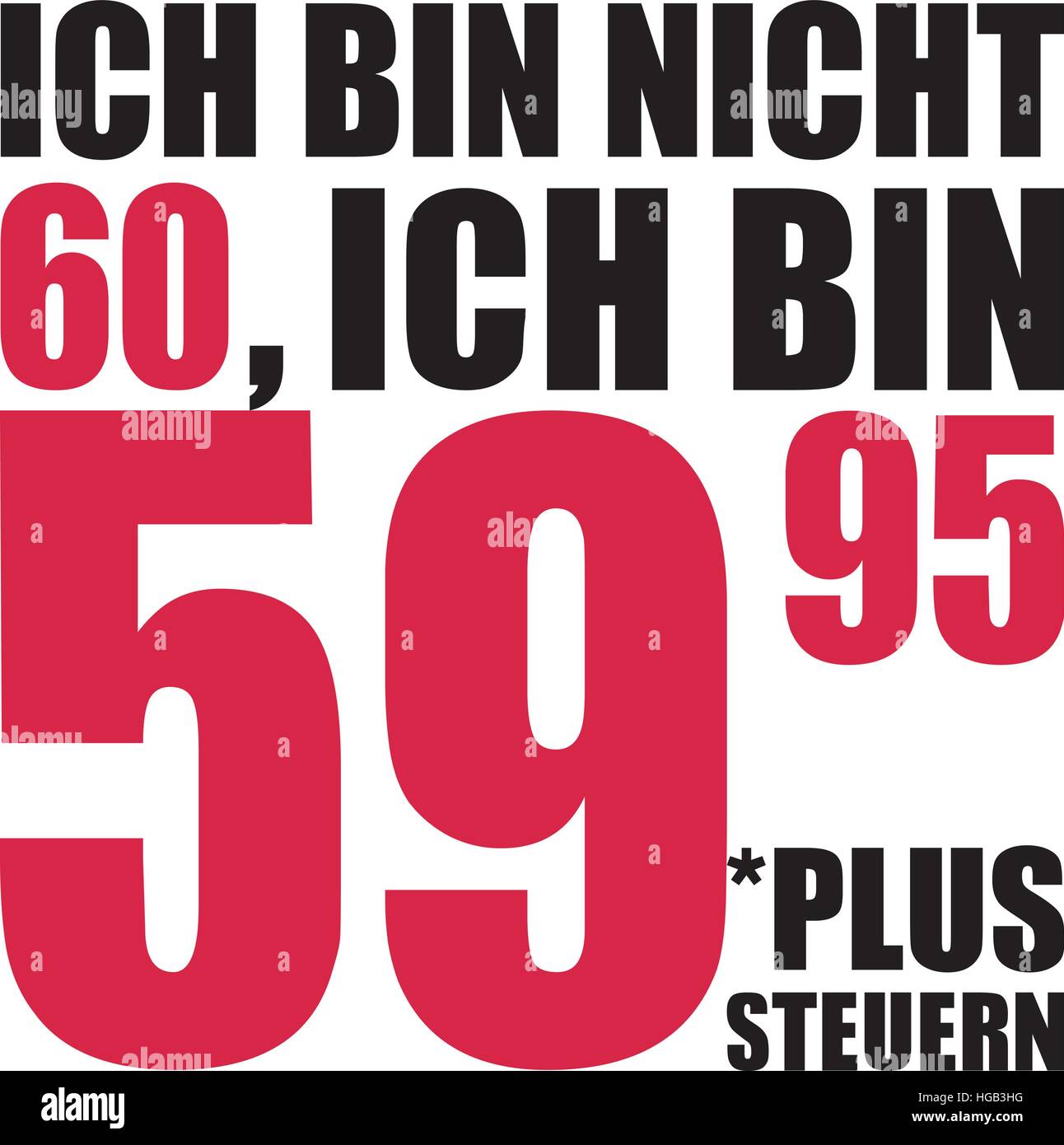 Je ne suis pas 60, j'ai 59,95 plus taxes - 60e anniversaire de l'allemand Illustration de Vecteur