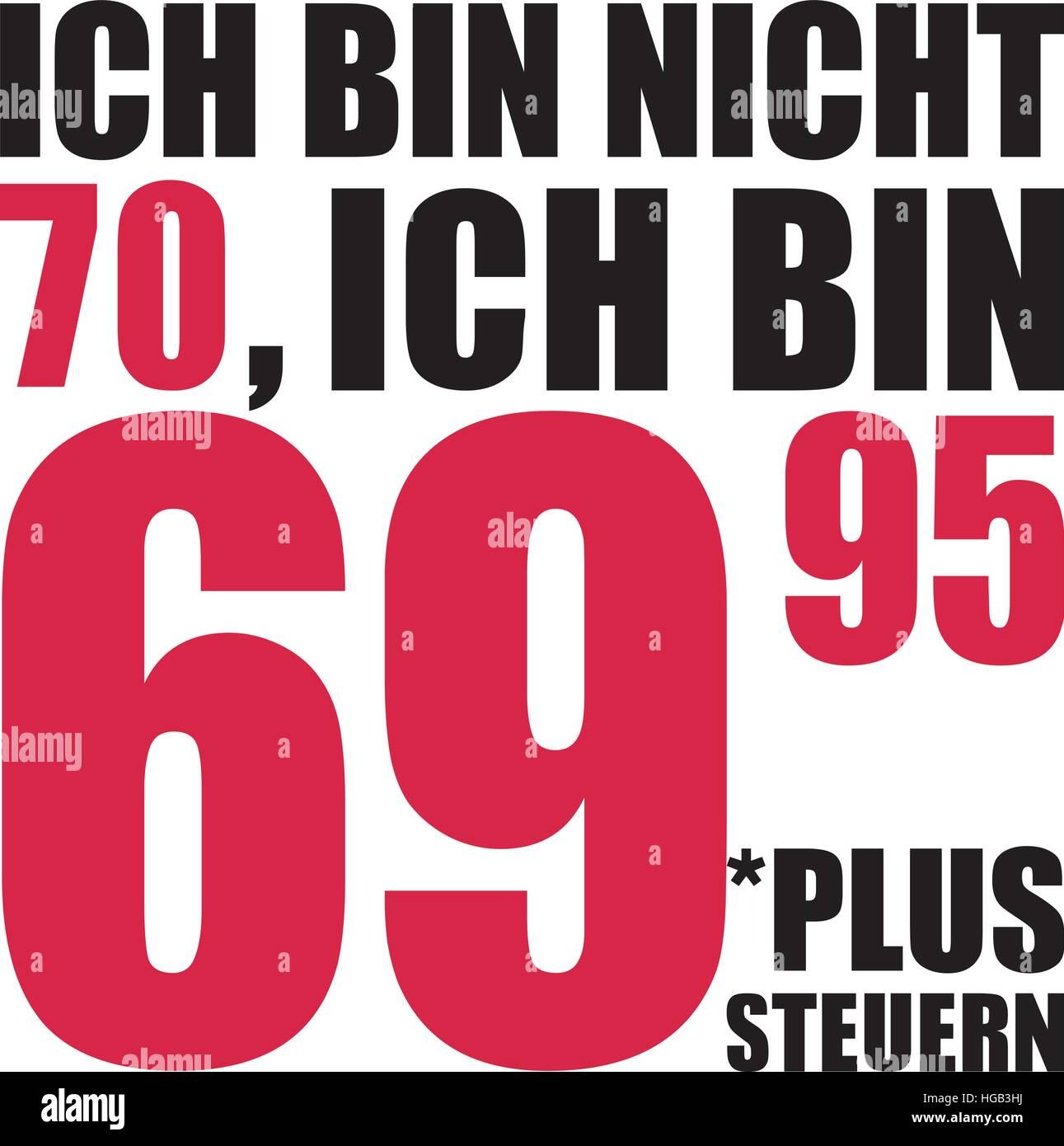 Je ne suis pas 70, j'ai 69.95 plus taxes - 70e anniversaire de l'allemand Illustration de Vecteur