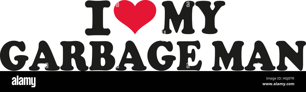 J'aime mon éboueur Banque D'Images