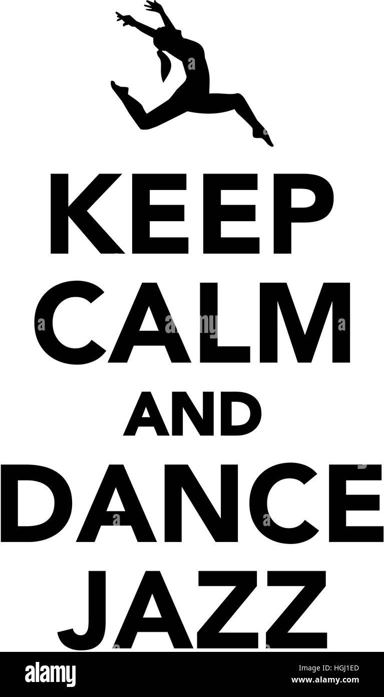 Restez calme et dance jazz Banque D'Images