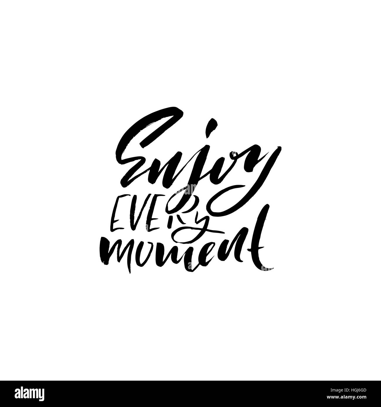 Profiter de chaque moment. Citation inspiration et de motivation. Pinceau peint à la main le lettrage. Côté lettrage et typographie personnalisée pour vos dessins Illustration de Vecteur