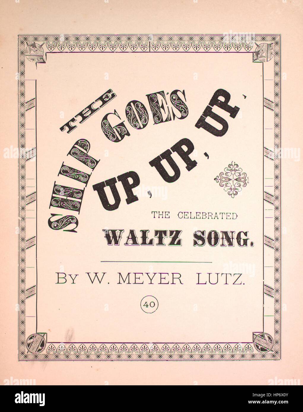 Sheet Music image de couverture de la chanson 'Le navire va monter, monter, jusqu'à la célèbre chanson Valse', avec l'auteur original "Lecture notes Mots par George Russell Jackson Musique par W Meyer Lutz', 1884. L'éditeur est répertorié comme '', la forme de la composition est "avec chœur trophique', l'instrumentation est 'piano et voix", la première ligne se lit comme suit : "Si vous allez m'écouter, je vais vous dire tout sur la mer', et l'illustration artiste est répertorié comme 'Aucun'. Banque D'Images