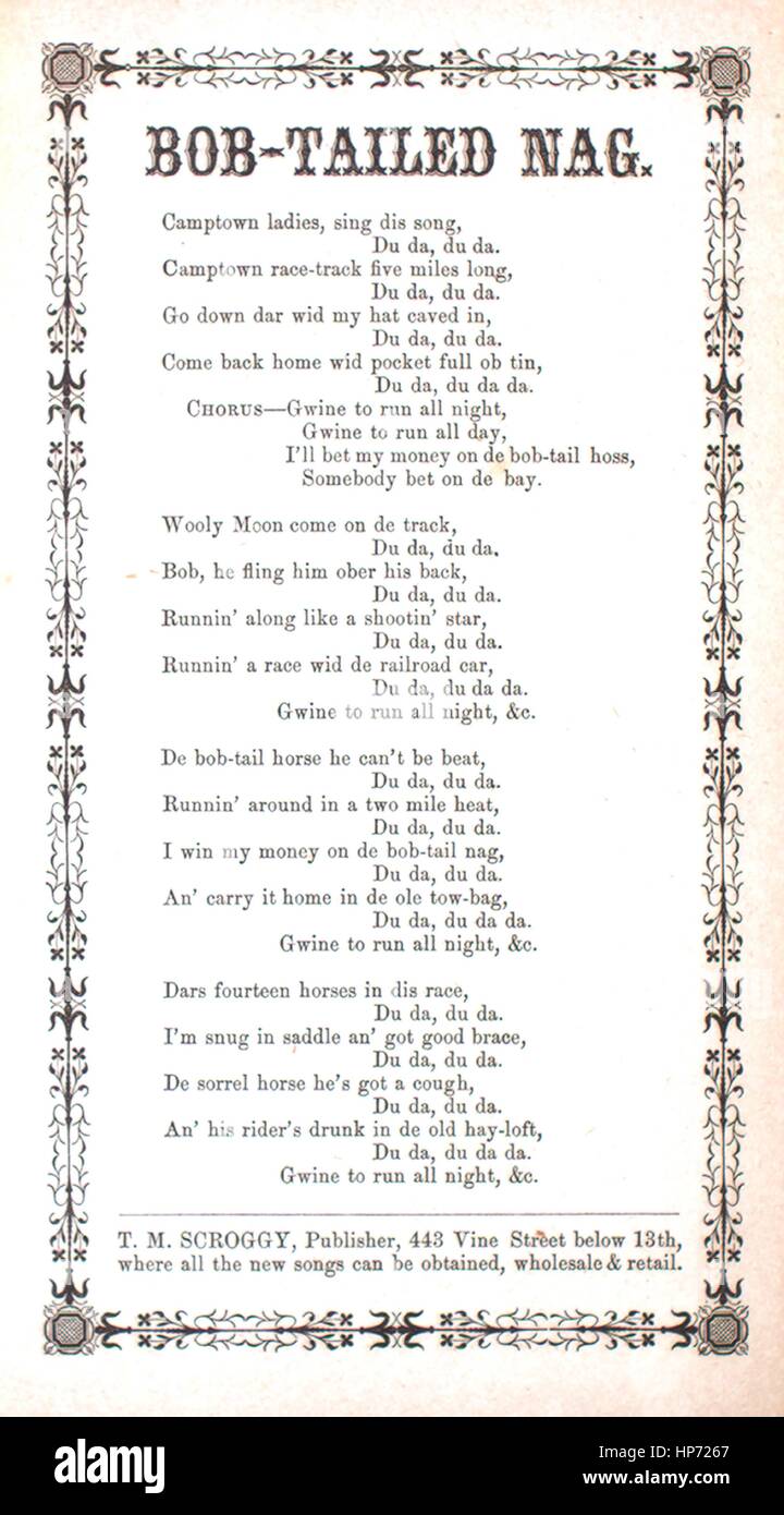 Sheet Music image de couverture de la chanson 'chant' nag Bob-Tailed feuille, avec une œuvre originale lecture notes 'na', United States, 1900. L'éditeur est répertorié comme "T.M. Scroggy, éditeur, 443 rue vigne ci-dessous 13ème', la forme de la composition est "avec chœur trophique', l'instrumentation est 'na', la première ligne se lit 'Camptown ladies, chanter la chanson, dis du da, du da', et l'illustration artiste est répertorié comme 'Aucun'. Banque D'Images