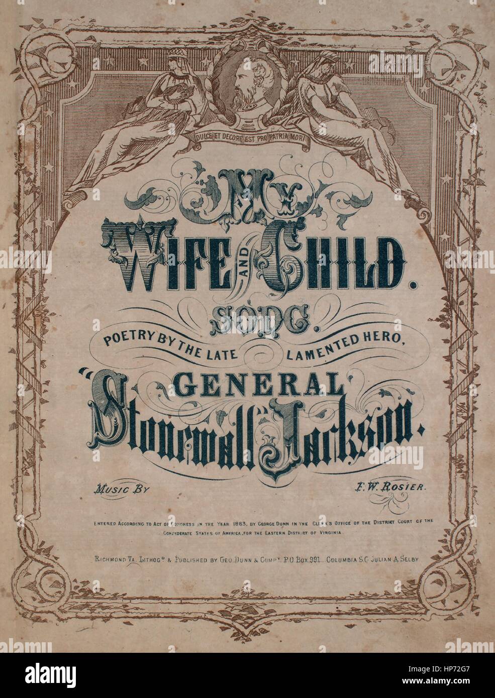 Sheet Music image de couverture de la chanson 'Ma femme et enfant chanson',  avec une œuvre originale 'Lecture notes Poèmes par le regretté héros,  Général Stonewall Jackson Musique par FW Rosier', 1863.