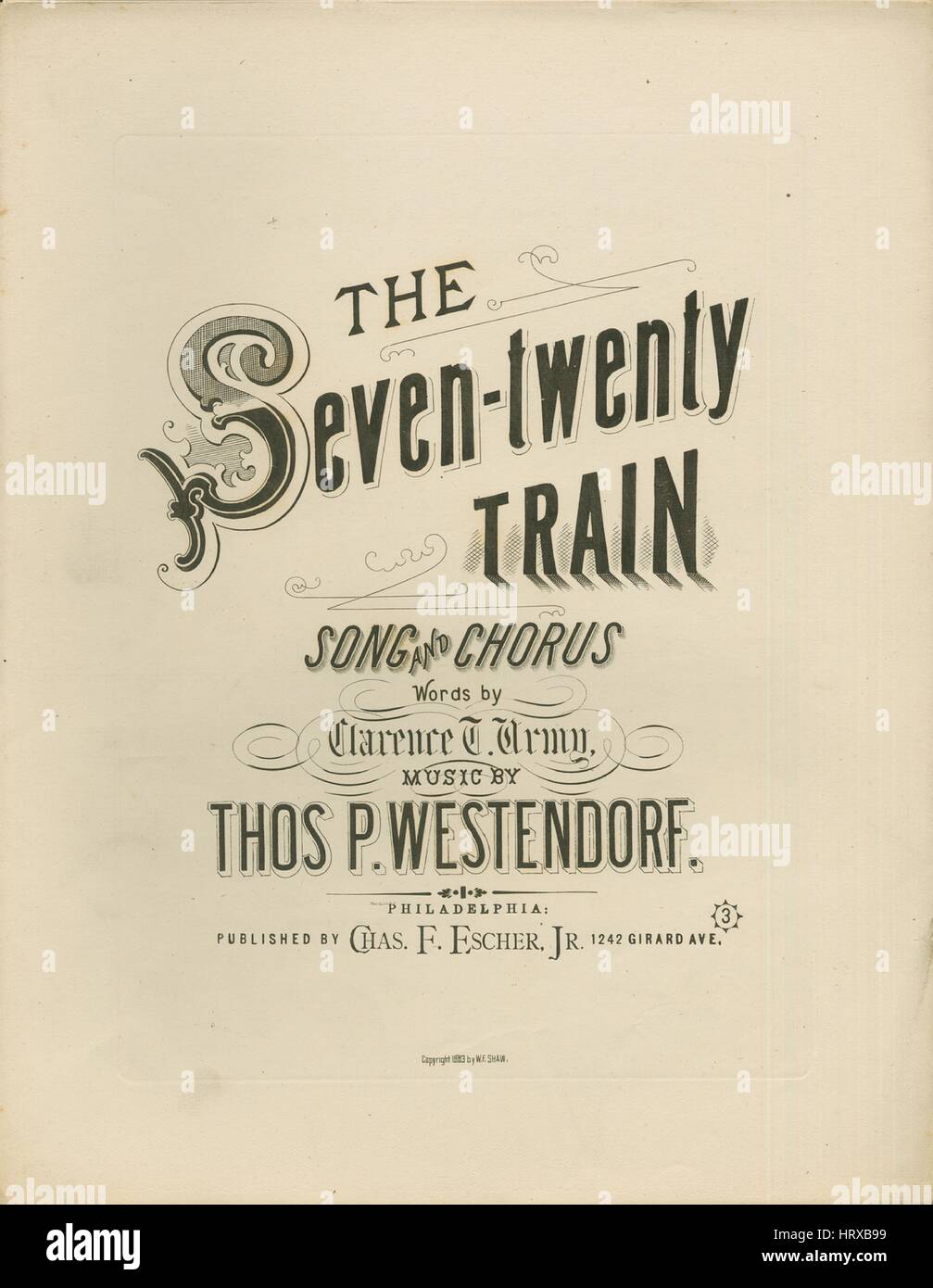 Sheet Music image de couverture de la chanson 'Les sept vingt-chanson de train et de Chorus', avec l'auteur original "Lecture notes Mots par Clarence T Armée Musique par Thos P Westendorf', United States, 1883. L'éditeur est répertorié comme "Chas. F. Escher, Jr., 1242 Girard Ave.', la forme de la composition est "avec chœur trophique', l'instrumentation est 'piano et voix (Solo et Choeur satb)', la première ligne se lit 'je suis mécanicien sur le numéro cinq, j'exécute à partir de la vers le bas pour Derry', et l'illustration artiste est répertorié comme 'Aucun'. Banque D'Images