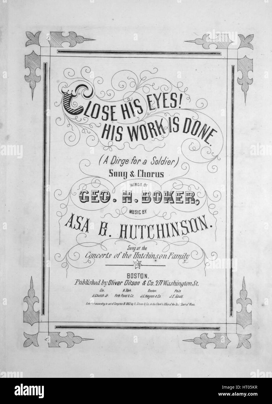 Sheet Music image de couverture de la chanson 'fermer les yeux ! Ses Œuvres se fait (un chant funèbre pour un soldat) Chanson et Chorus', avec l'auteur original "Lecture notes Mots par Geo H Boker Musique par Asa Hutchinson B', United States, 1863. L'éditeur est répertorié comme 'Oliver Ditson et Co., 277 Washington St.', la forme de la composition est "avec chœur trophique', l'instrumentation est 'piano et voix", la première ligne se lit 'fermer les yeux, son travail est fait ! Ce qu'à lui, c'est ami ou foeman', et l'illustration artiste est répertorié comme "W. Davenport'. Banque D'Images