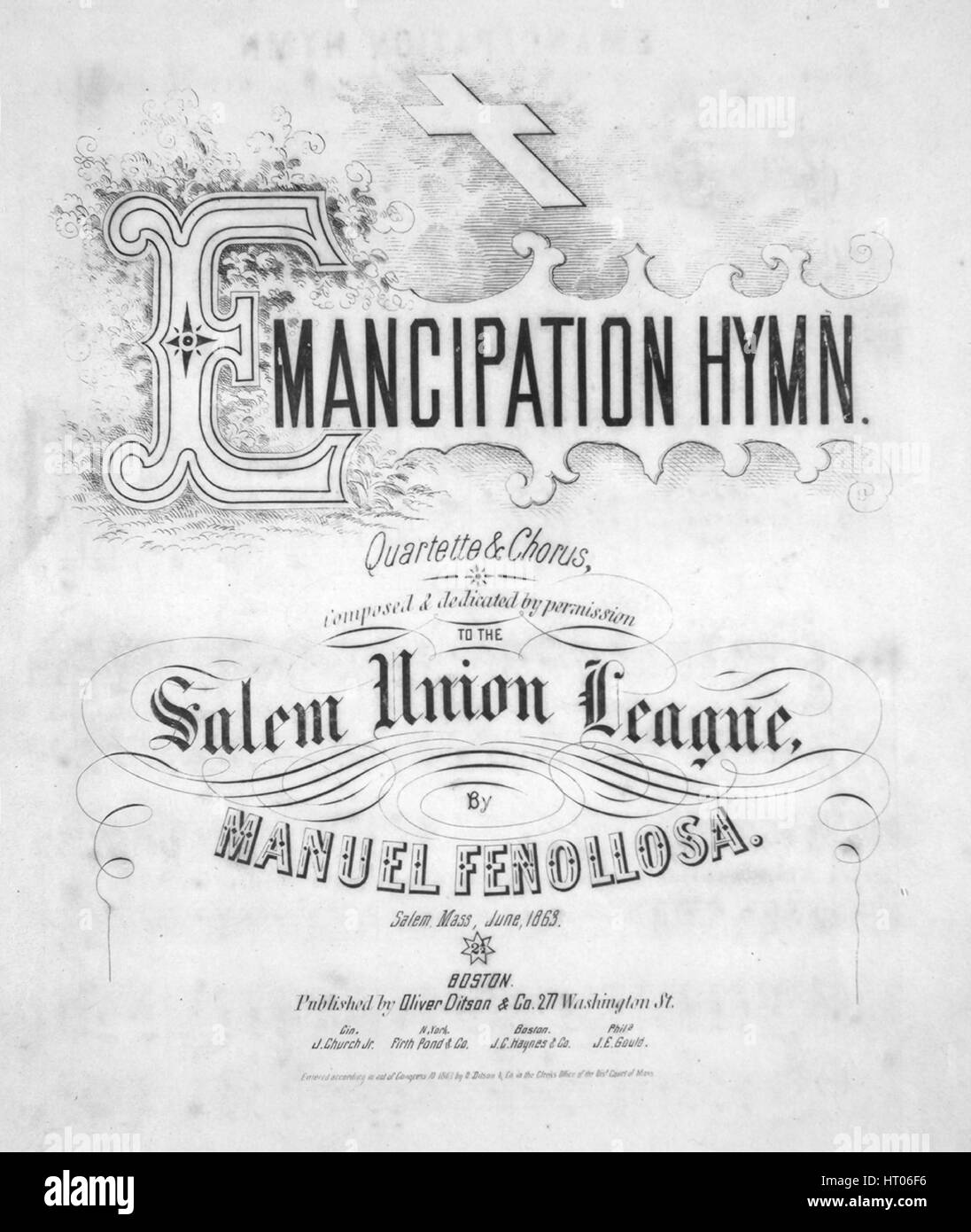 Sheet Music image de couverture de la chanson 'Émancipation Quartette et Chorus', avec 'Lecture notes auteur original composé par Manuel Fenollosa, Salem, Masse, Juin, 1863', United States, 1863. L'éditeur est répertorié comme 'Oliver Ditson et Co., 277 Washington St.', la forme de la composition est 'da capo', l'instrumentation est 'piano et voix", la première ligne se lit 'Long notre terre dans le sang a weltered, sang de dearest fils', et l'illustration artiste est répertorié comme "W. Davenport'. Banque D'Images