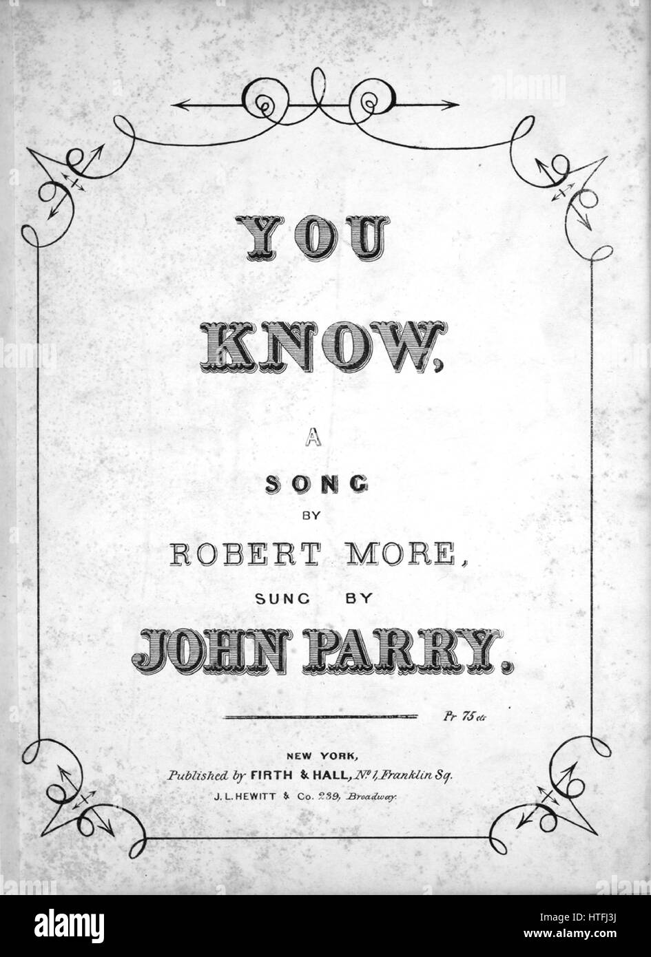 Sheet Music image de couverture de la chanson 'vous savez une chanson', avec une œuvre originale à lire 'notes de Robert Plus', United States, 1900. L'éditeur est répertorié comme 'Firth et Hall, No1 Franklin Sq.', la forme de composition trophique', 'est l'instrumentation est 'piano et voix", la première ligne se lit 'Maria, mon ange, je lui dois, vous le savez, et je me sens des excuses en raison de l'illustration', et l'artiste est répertorié comme 'Aucun'. Banque D'Images
