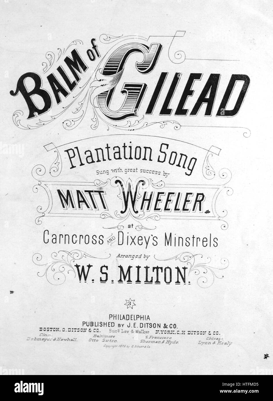 Sheet Music image de couverture de la chanson 'baume de Gilead Chanson Plantation', avec l'auteur original "Lecture notes classées par WS Milton', United States, 1878. L'éditeur est répertorié comme 'J.E. Ditson et Co.', la forme de la composition est "avec chœur trophique', l'instrumentation est 'piano et voix", la première ligne se lit 'Way vers le sud où je suis né J'ai pas rendu à son travail d'autres', et l'illustration artiste est répertorié comme '000'. Banque D'Images