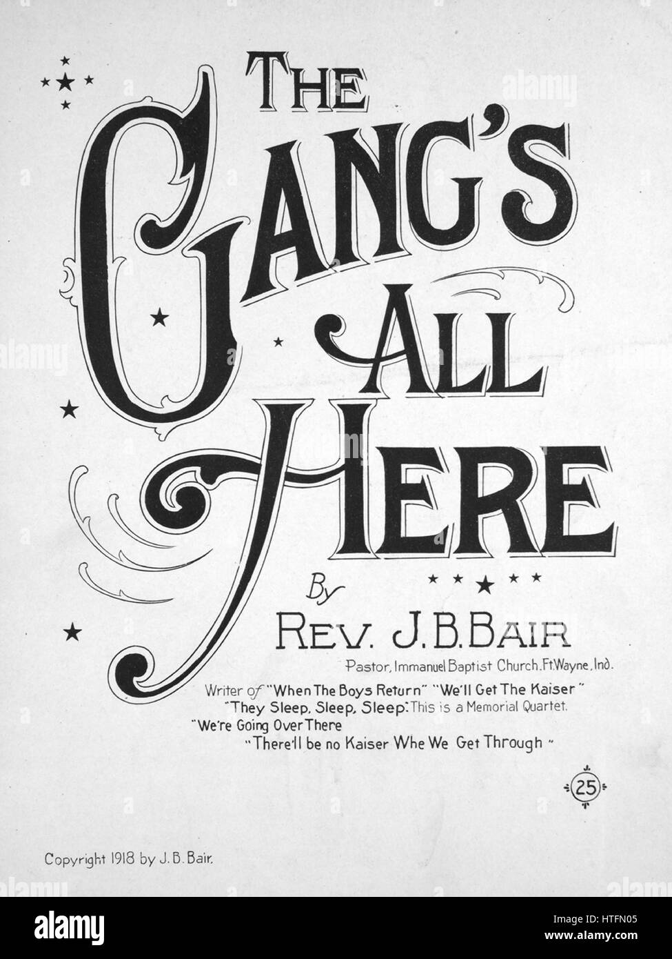 Sheet Music image de couverture de la chanson The Gang's All here', avec l'auteur original "Lecture notes par Rev Bair, Pasteur, JB Immanuel Baptist Church Ft Wayne, IND, 1918. L'éditeur est répertorié comme '', la forme de la composition est "avec chœur trophique', l'instrumentation est 'piano et voix", la première ligne se lit 'Le gang tous ici nous allons maintenant à travers, il n'y a rien d'autre à faire", et l'illustration artiste est répertorié comme 'Aucun'. Banque D'Images