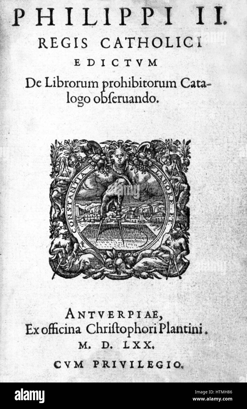 Philippe II (21 mai 1527 - 13 septembre 1598), roi d'Espagne à partir de 1556 jusqu'à 1598 . Index Librorum Prohibitorum. 1570. Liste des livres publiés par l'Inquisition espagnole Banque D'Images