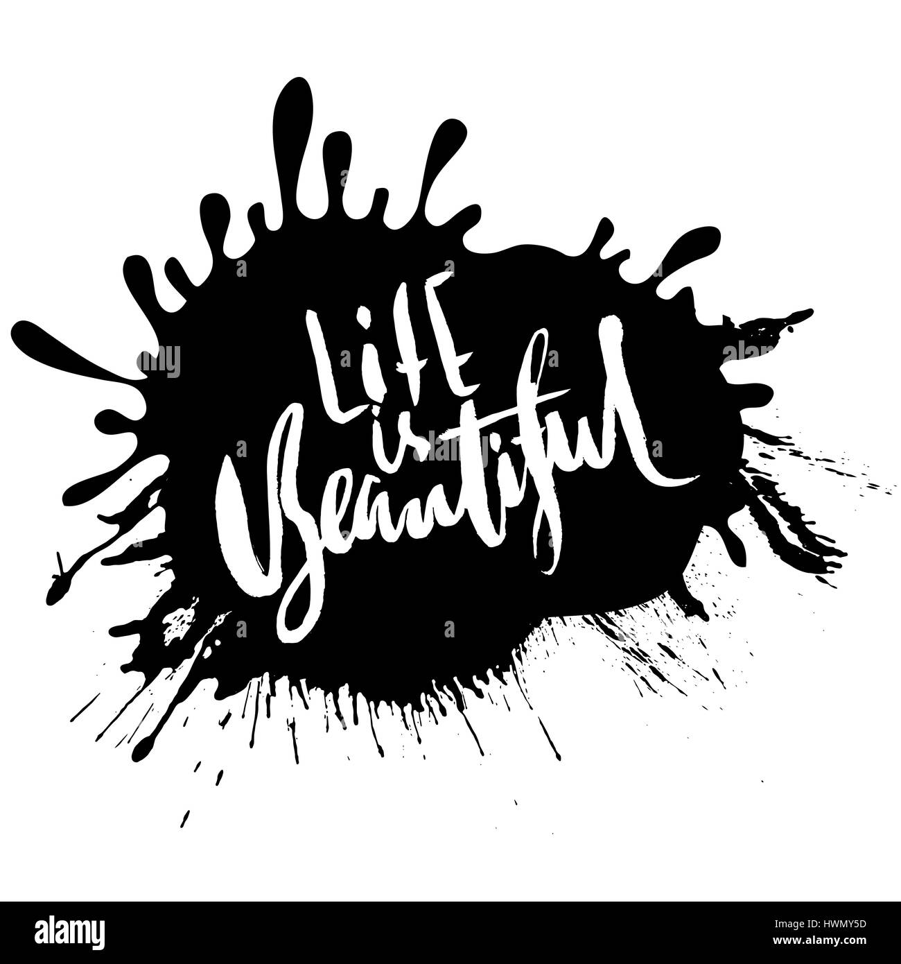 La vie est belle. Lettrage dessiné à la main. Vector modern typography bunner avec gouttes de texture. Inscription manuscrite grunge brosse sèche. Illustration de Vecteur