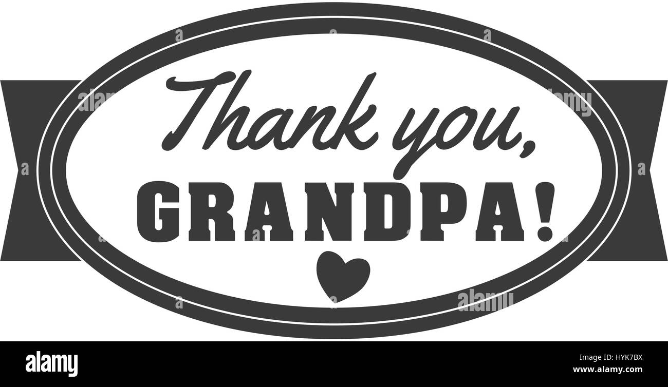 Noir et blanc Vector illustration signe de ton grand-père. Merci, grand-père - texte pour don. Félicitations, vecteur de l'insigne de l'étiquette Illustration de Vecteur