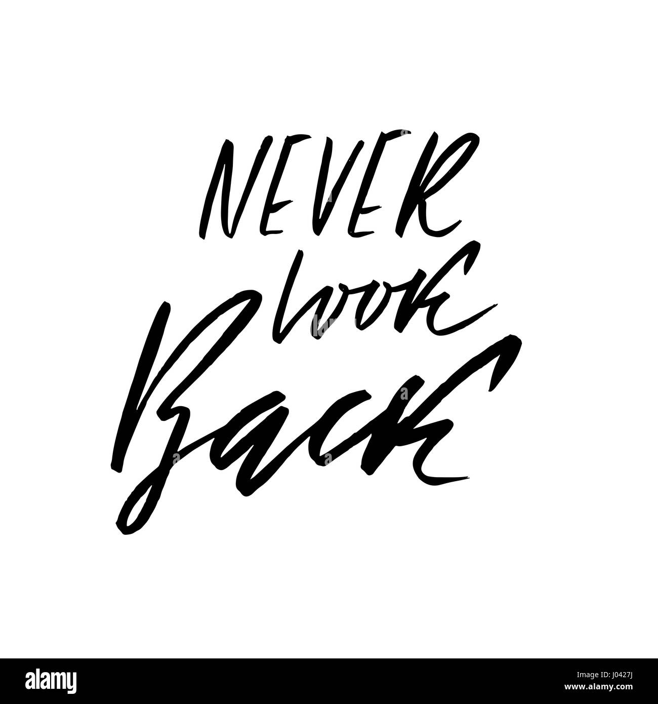 Ne jamais regarder en arrière. Lettrage dessiné à la main. Typographie vecteur conception. Inscription manuscrite brosse moderne. Illustration de Vecteur