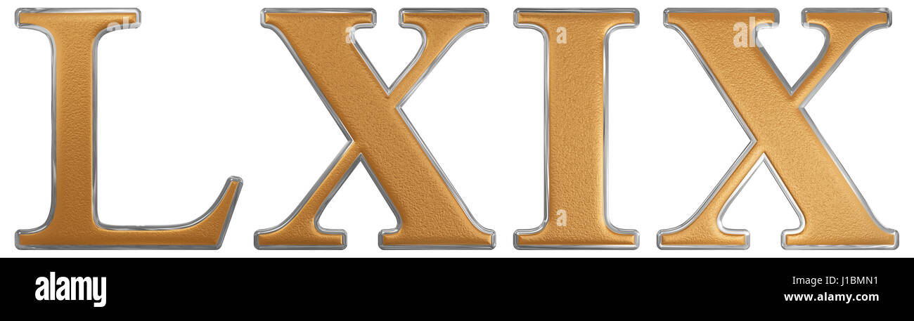 Le chiffre romain LXIX, novem et sexaginta, 69, soixante-neuf, isolé sur fond blanc, 3D render Banque D'Images