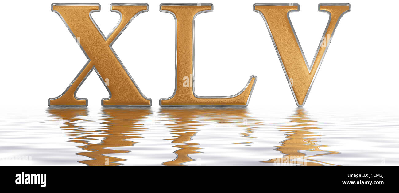 Le chiffre romain et quadraginta quinque, XLV, 45, quarante cinq, reflétée sur la surface de l'eau, isolé sur blanc, 3D render Banque D'Images