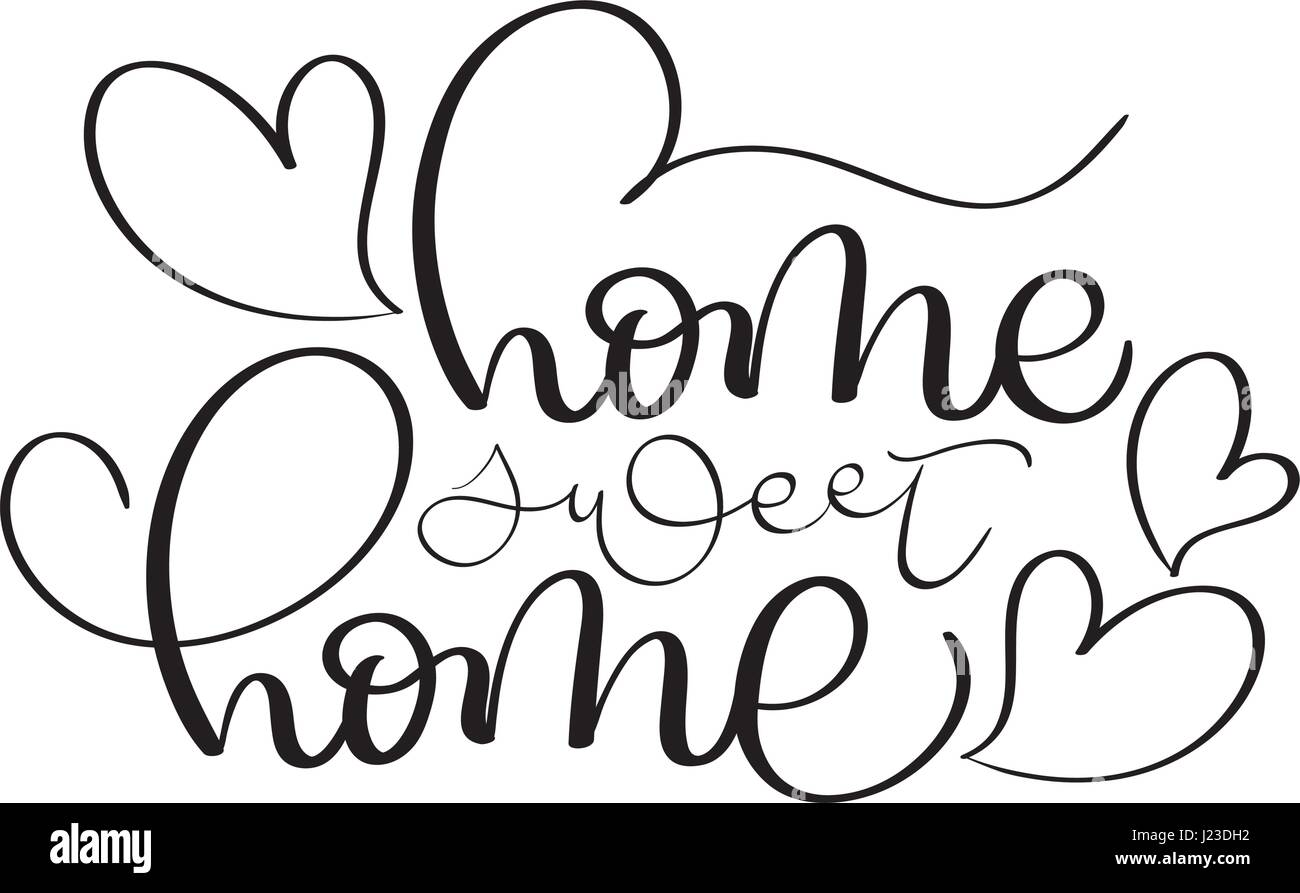 Home sweet home vecteur fait main vintage texte sur fond blanc. Lettrage calligraphie illustration EPS10 Illustration de Vecteur