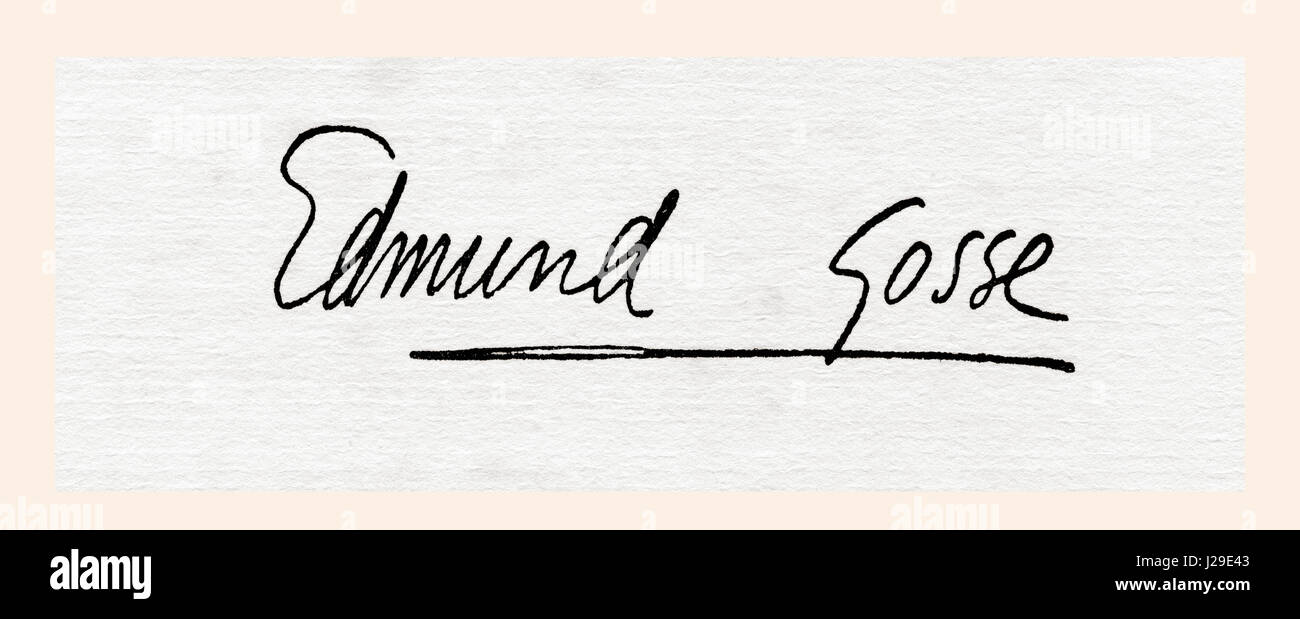 La signature de Sir Edmund William Gosse, 1849 - 1928. Poète anglais, auteur et critique. À partir de la bibliothèque de documentation internationale célèbre, publié c. 1900 Banque D'Images