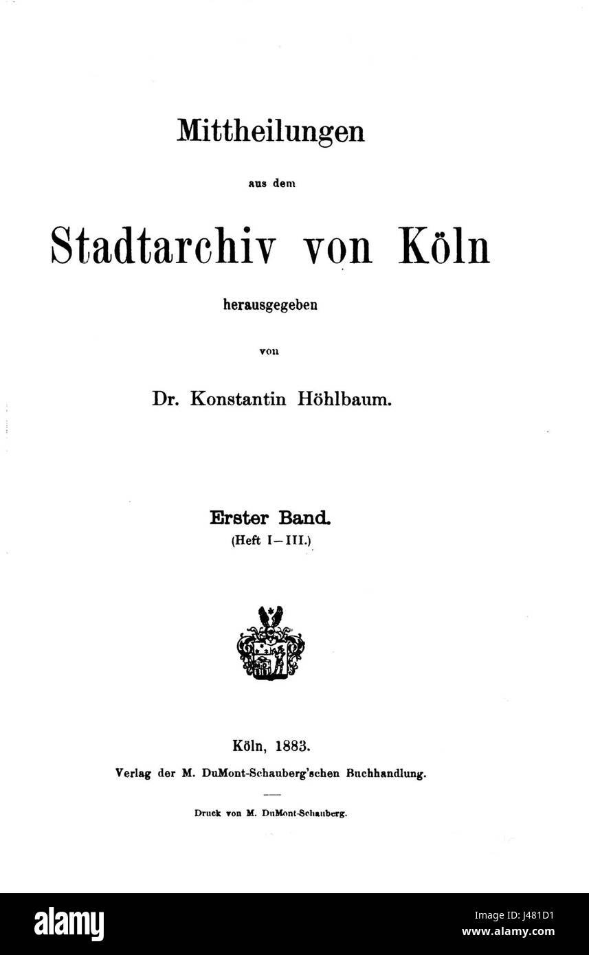'Mittheilungen aus dem Stadtarchiv von Koeln' de 1883 présente des documents historiques et des aperçus des archives de la ville de Cologne, offrant un aperçu de l'histoire urbaine de l'époque. Banque D'Images