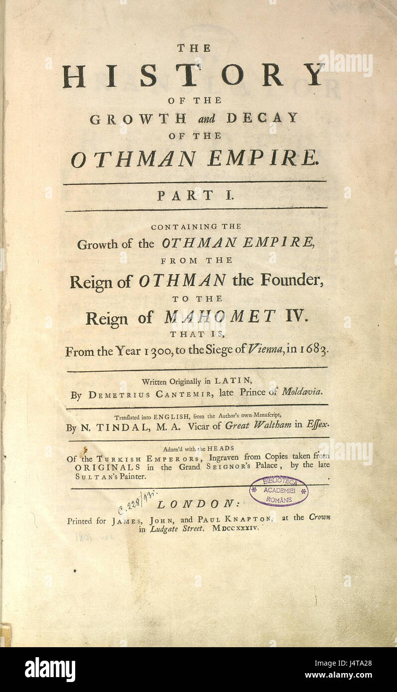 *L'histoire de la croissance et de la décadence de l'Empire ottoman* est un récit historique détaillant l'ascension et la chute de l'Empire ottoman. Publié à Londres en 1734-1735, l'ouvrage examine les développements politiques, militaires et culturels de l'empire, offrant un aperçu de son histoire complexe et de son déclin éventuel. Banque D'Images