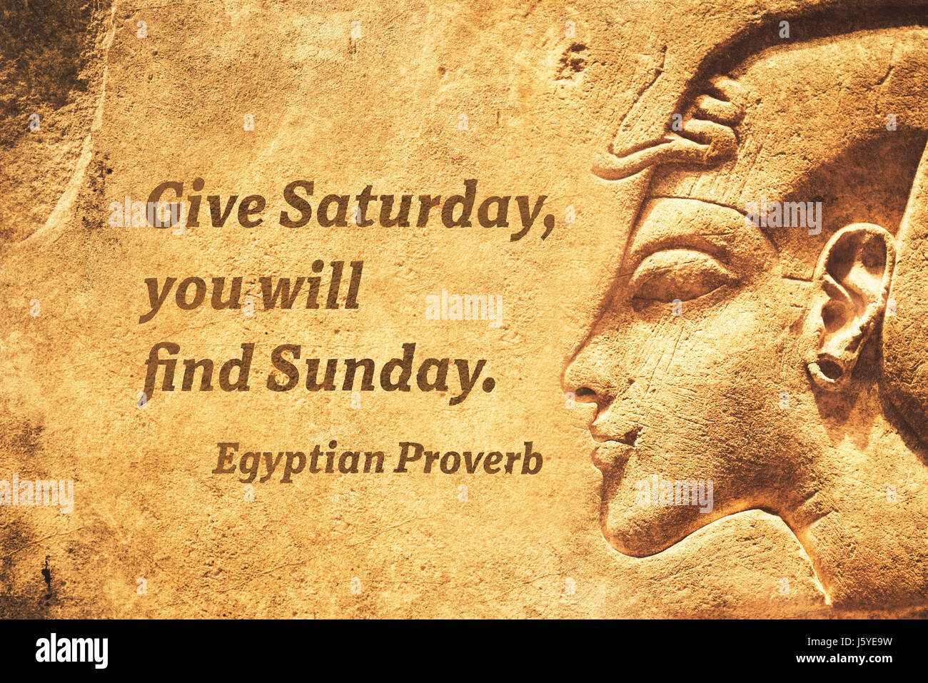 Donner Samedi Vous Trouverez Dimanche Citation Proverbe Egyptien Ancien Photo Stock Alamy Donner Samedi Vous Trouverez Dimanche Citation Proverbe Egyptien Ancien Photo Stock Alamy
