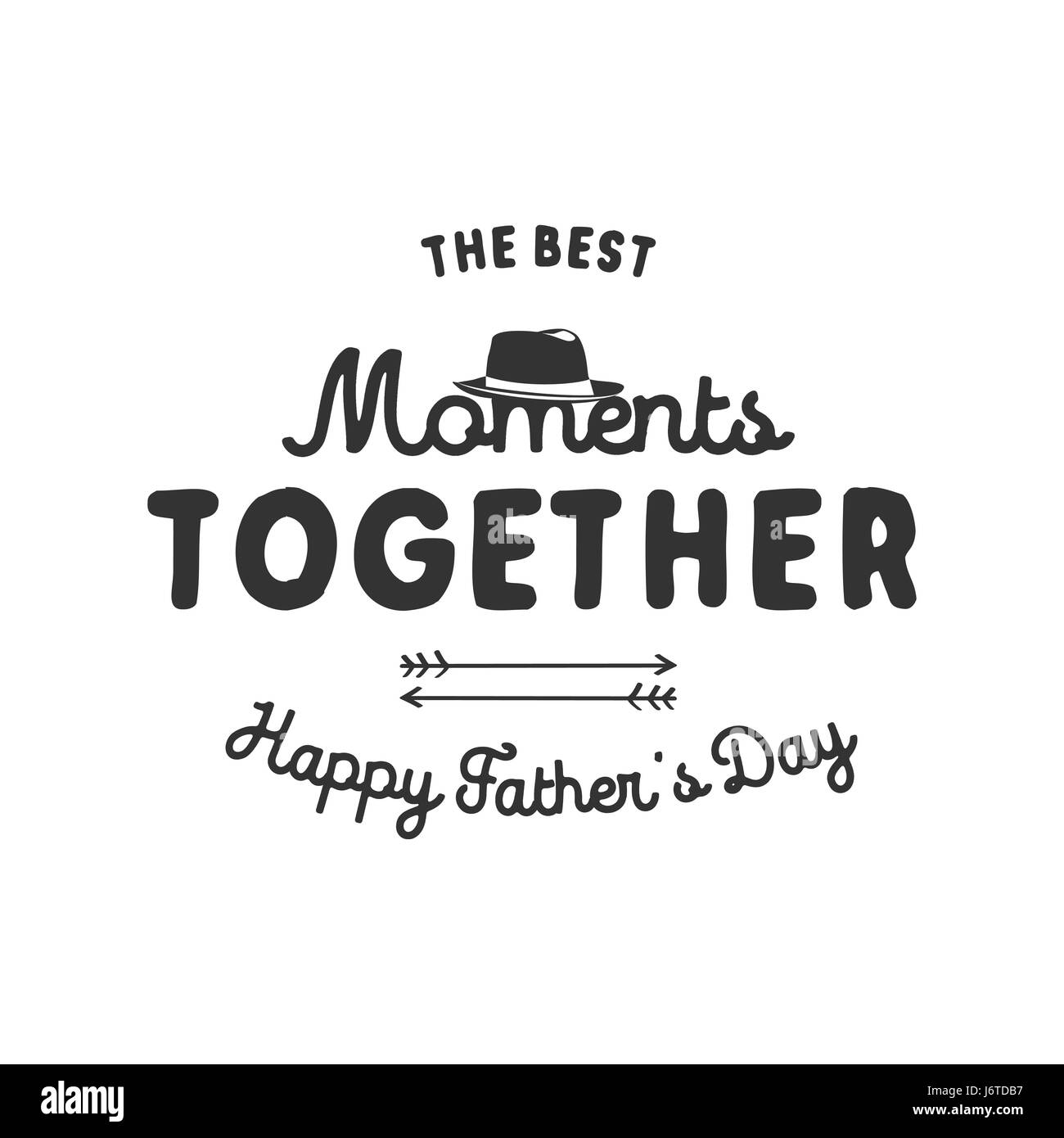 Pères jours typographie label. Maison de symboles - hat, l'ancrage et l'inscription - Les meilleurs moments ensemble. Illustration vectorielle Stock. Isolé sur fond blanc Illustration de Vecteur