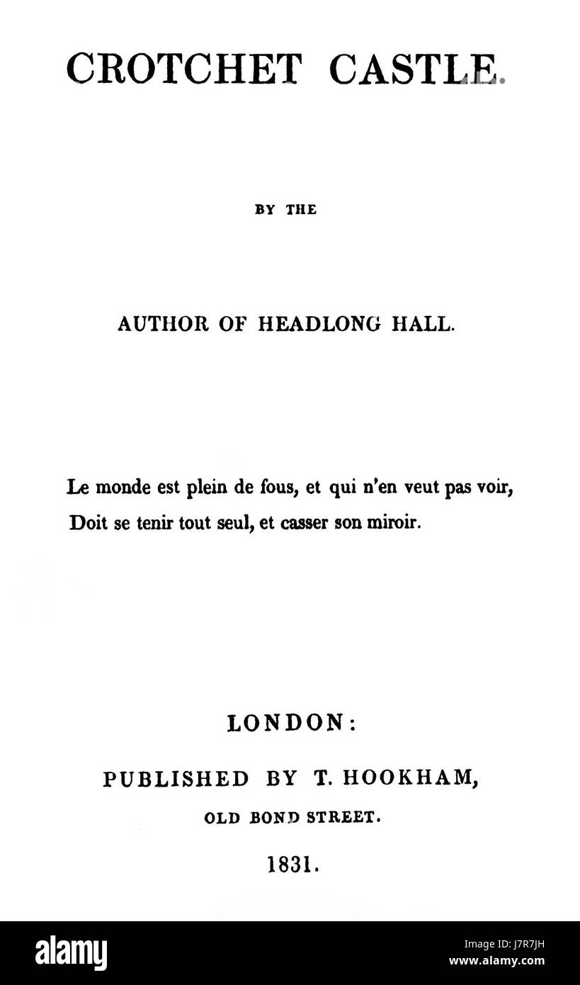 Le château de Crotchet est un poème satirique de Thomas Love Peacock, qui critique la littérature romantique et gothique de l'époque, mêlant humour et commentaire social dans son récit. Banque D'Images