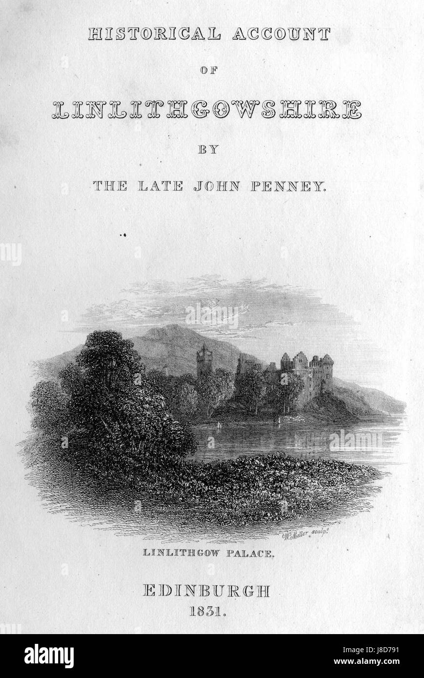 Cette gravure de William Miller représente le palais de Linlithgow, un bâtiment historique en Écosse, mettant en valeur son architecture et sa grandeur. Banque D'Images