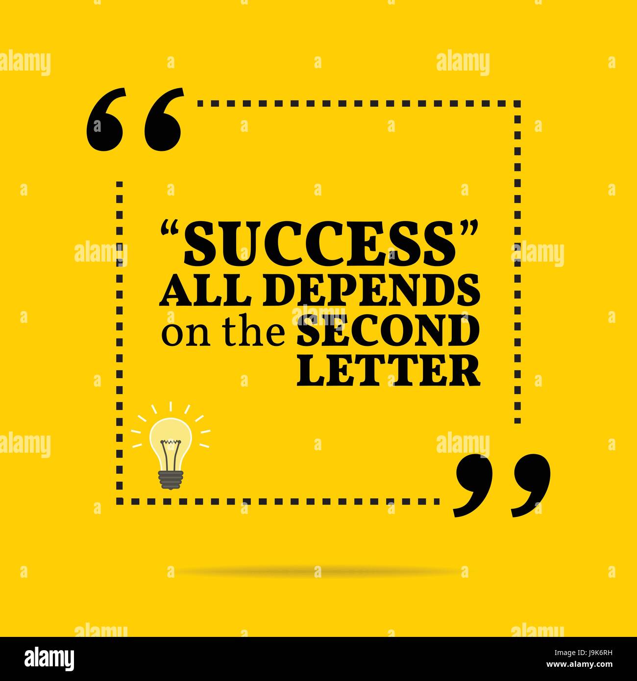 Citation De Motivation D Inspiration Reussir Tout Depend De La Deuxieme Lettre Simple Design Tendance Image Vectorielle Stock Alamy