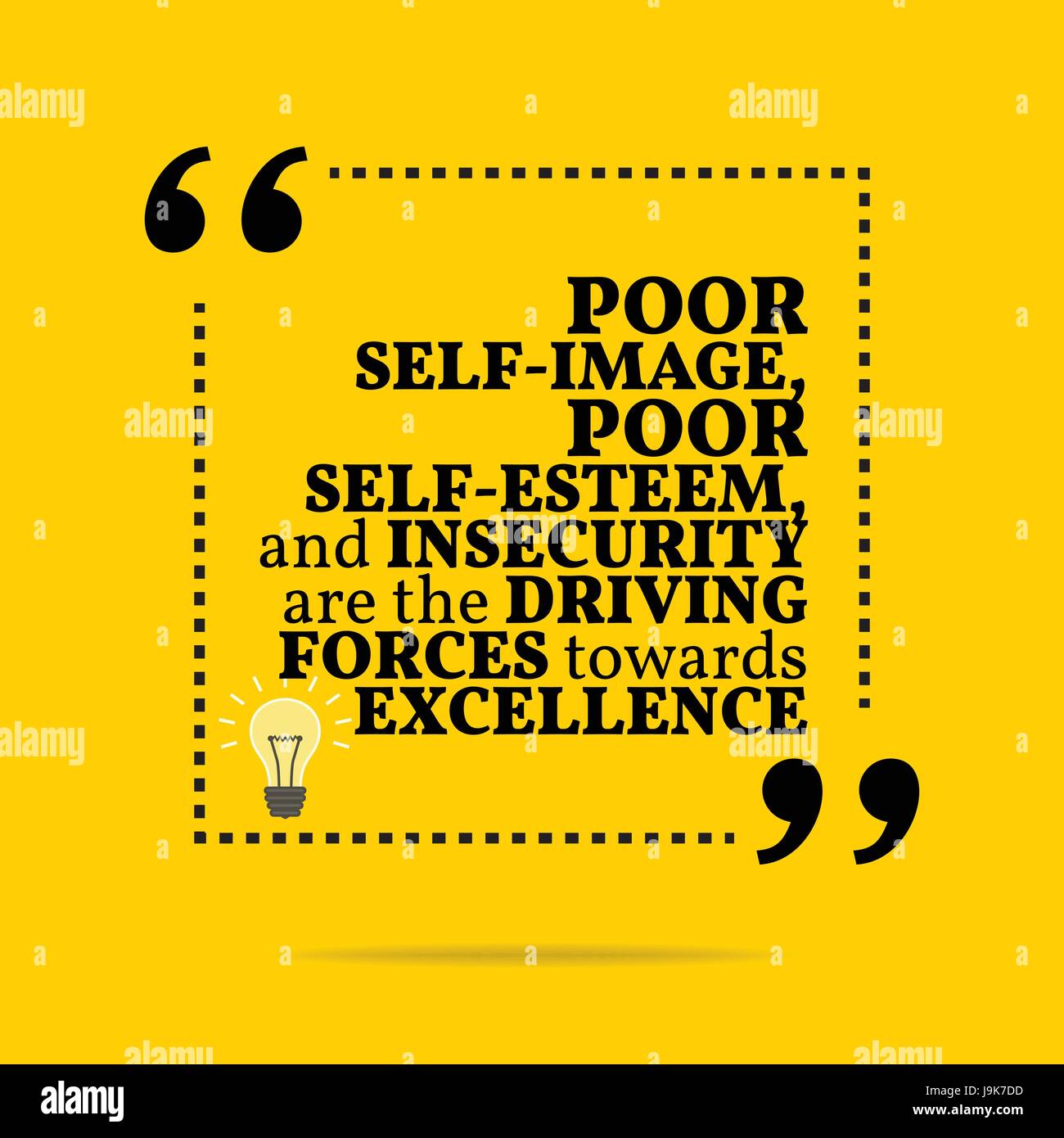 Citation De Motivation D Inspiration La Mauvaise Image De Soi Faible Estime De Soi Et L Insecurite Sont Les Forces Motrices A L Excellence Simple Design Tendance Image Vectorielle Stock Alamy