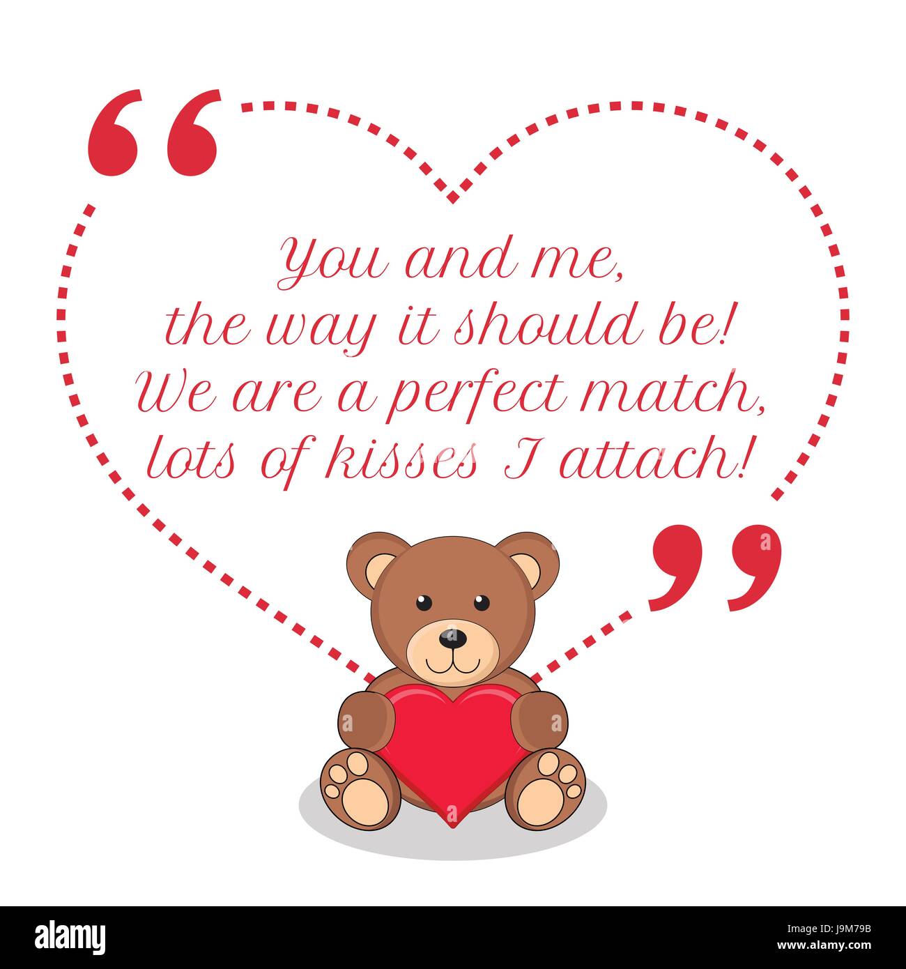 Citation D Amour D Inspiration Vous Et Moi La Facon Dont Il Devrait Etre Nous Sommes Un Match Parfait Plein De Bisous J Attache Design Mignon Et Simple Image Vectorielle Stock Alamy