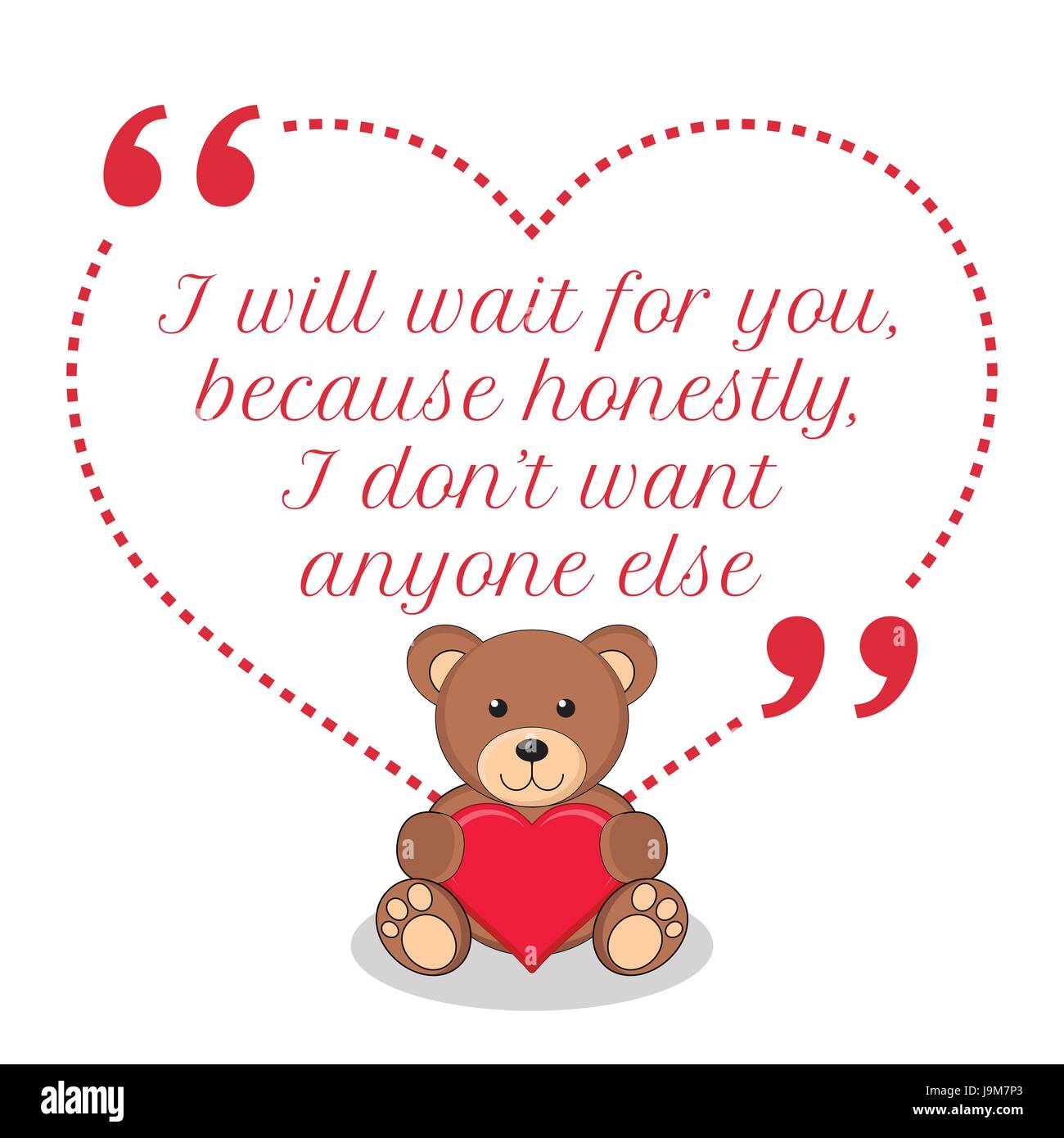Citation D Amour D Inspiration Je Vais Attendre Pour Vous Parce Qu Honnetement Je Ne Veux Pas Que Quelqu Un D Autre Design Mignon Et Simple Image Vectorielle Stock Alamy