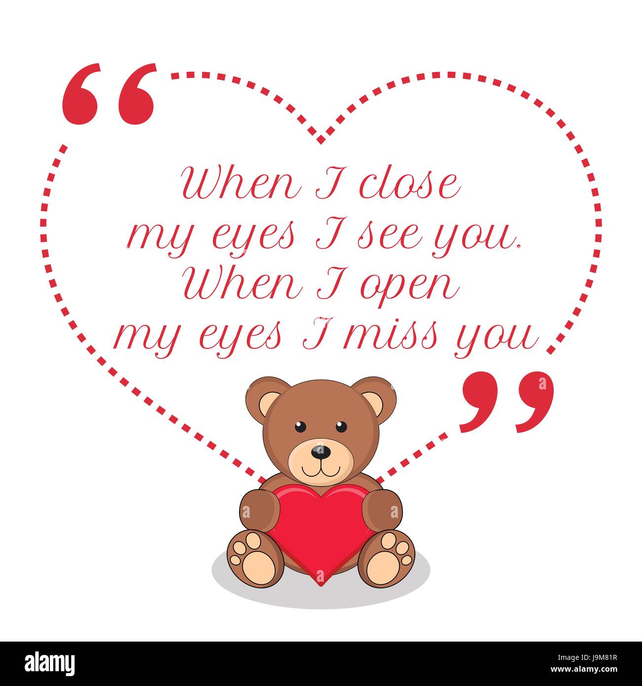Citation D Amour D Inspiration Quand Je Ferme Les Yeux Je Vous Vois Quand J Ouvre Mes Yeux Je M Ennuie De Vous Design Mignon Et Simple Image Vectorielle Stock Alamy