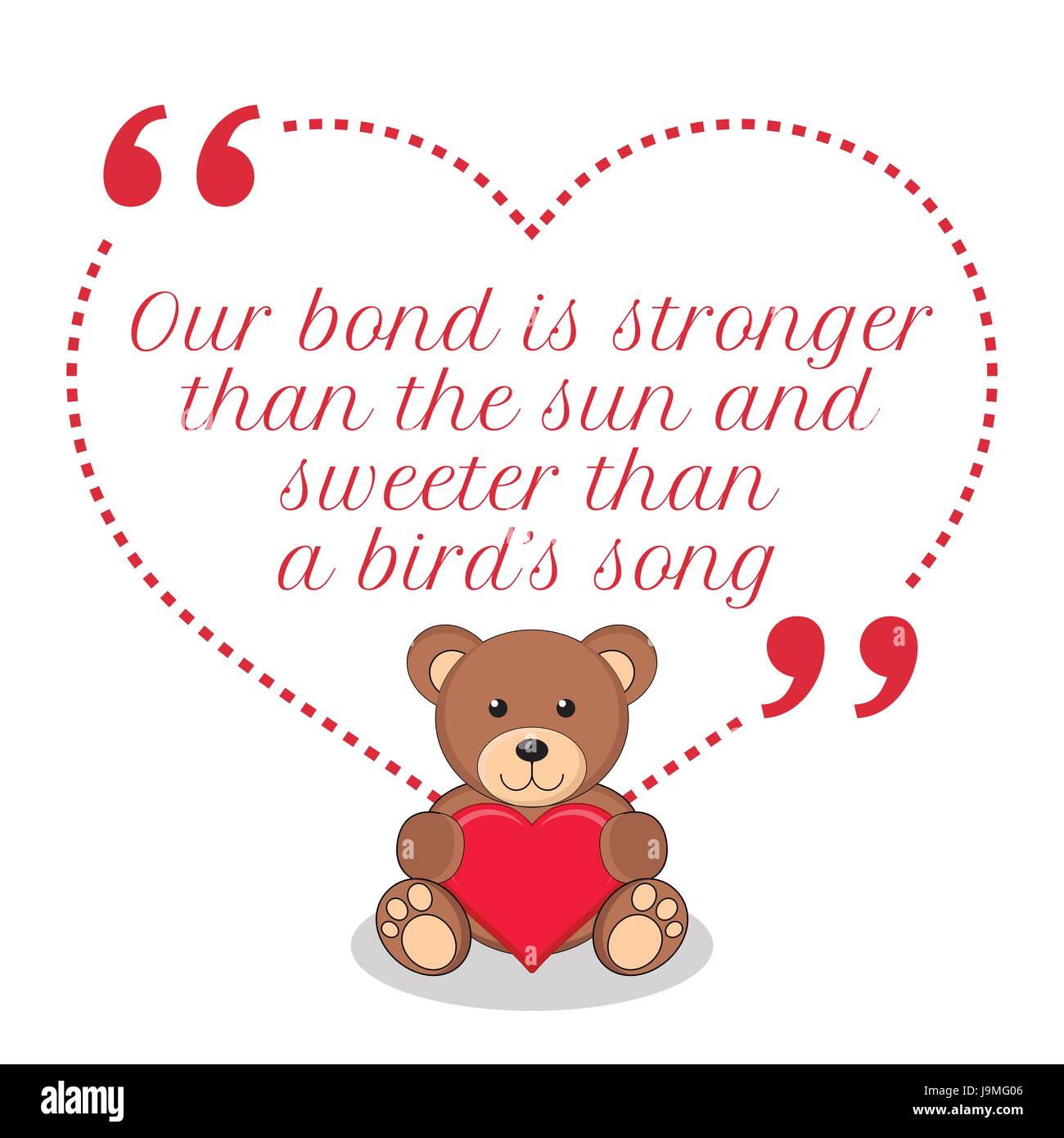 Citation D Amour D Inspiration Notre Lien Est Le Plus Fort Que Le Soleil Et Plus Doux Que Le Chant D Un Oiseau Design Mignon Et Simple Image Vectorielle Stock Alamy