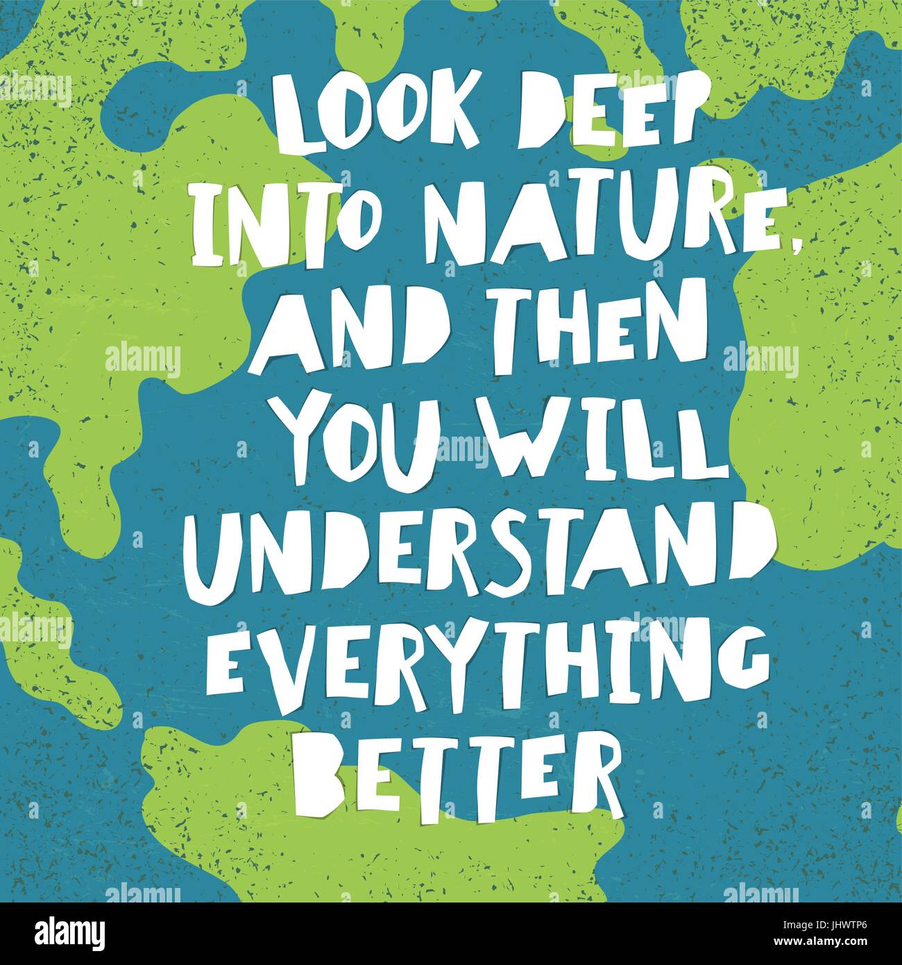 Citations du jour de la terre d'inspiration. "Regarder profondément dans la nature, et alors vous comprendrez tout mieux.'. Coupe papier lettres. Illustration de Vecteur