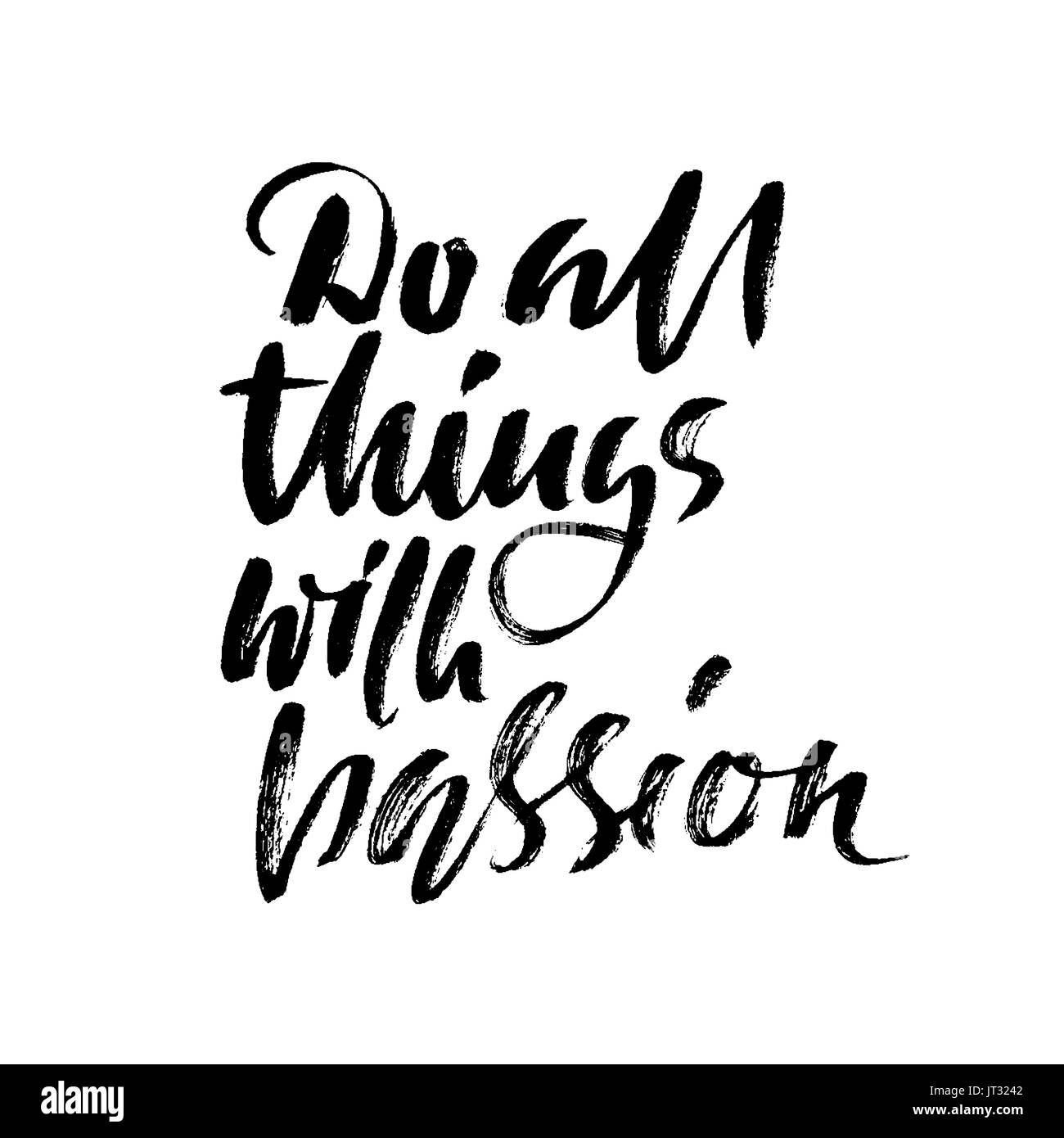 Faire toutes choses avec passion. Devis calligraphie imprimer. Vector illustration. Motivation lettrage phrase. Faire tout avec passion. Illustration de Vecteur